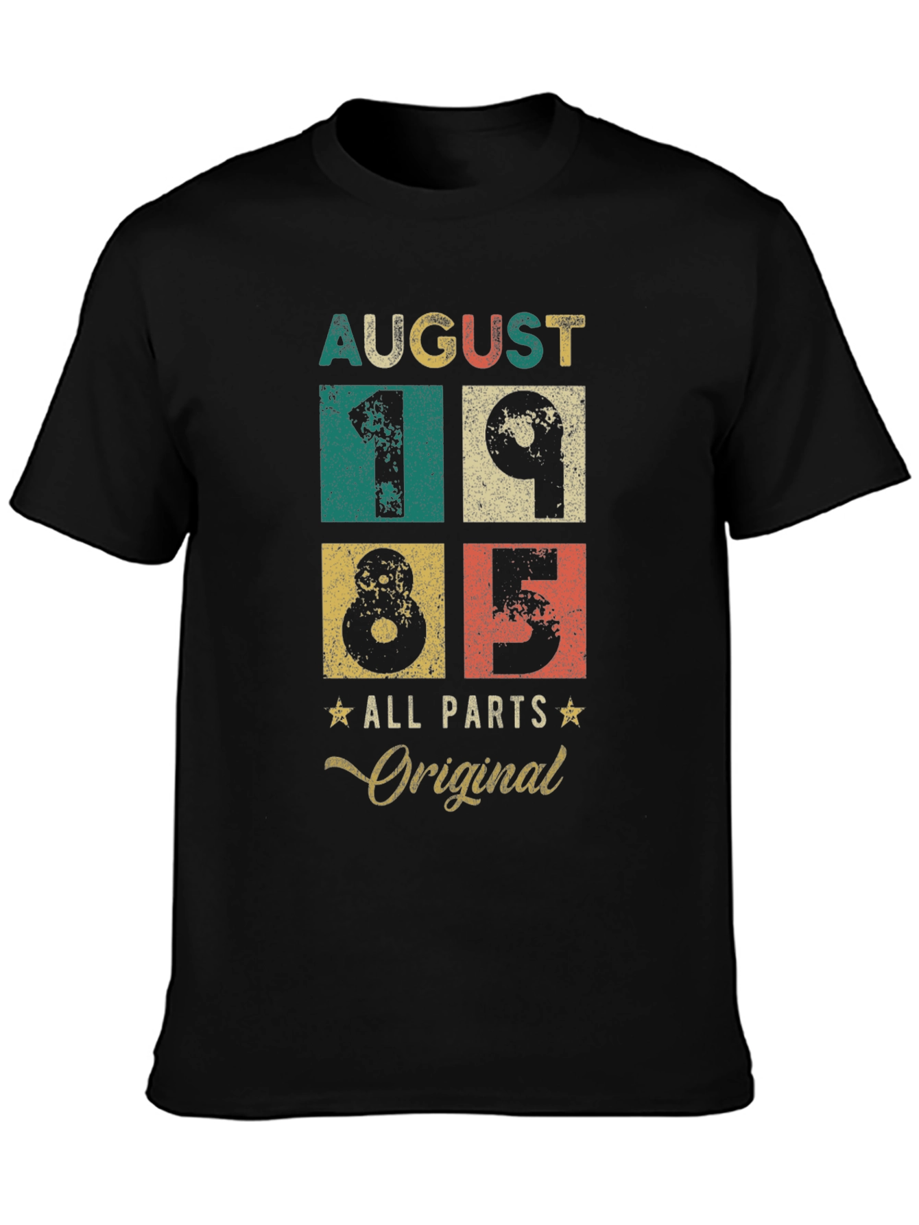 August 1985 All Original Parts Birthday T-Shirt