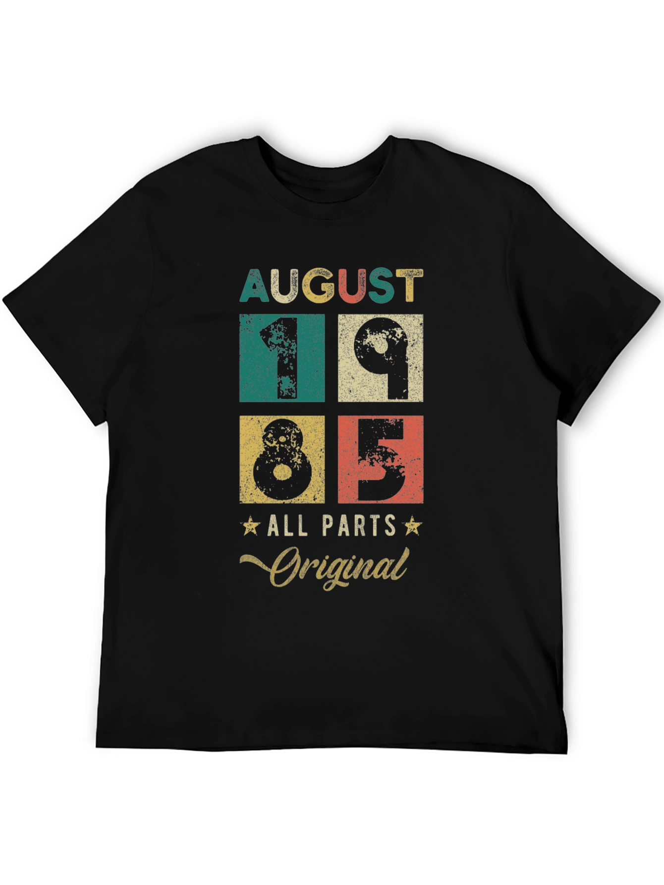 August 1985 All Original Parts Birthday T-Shirt