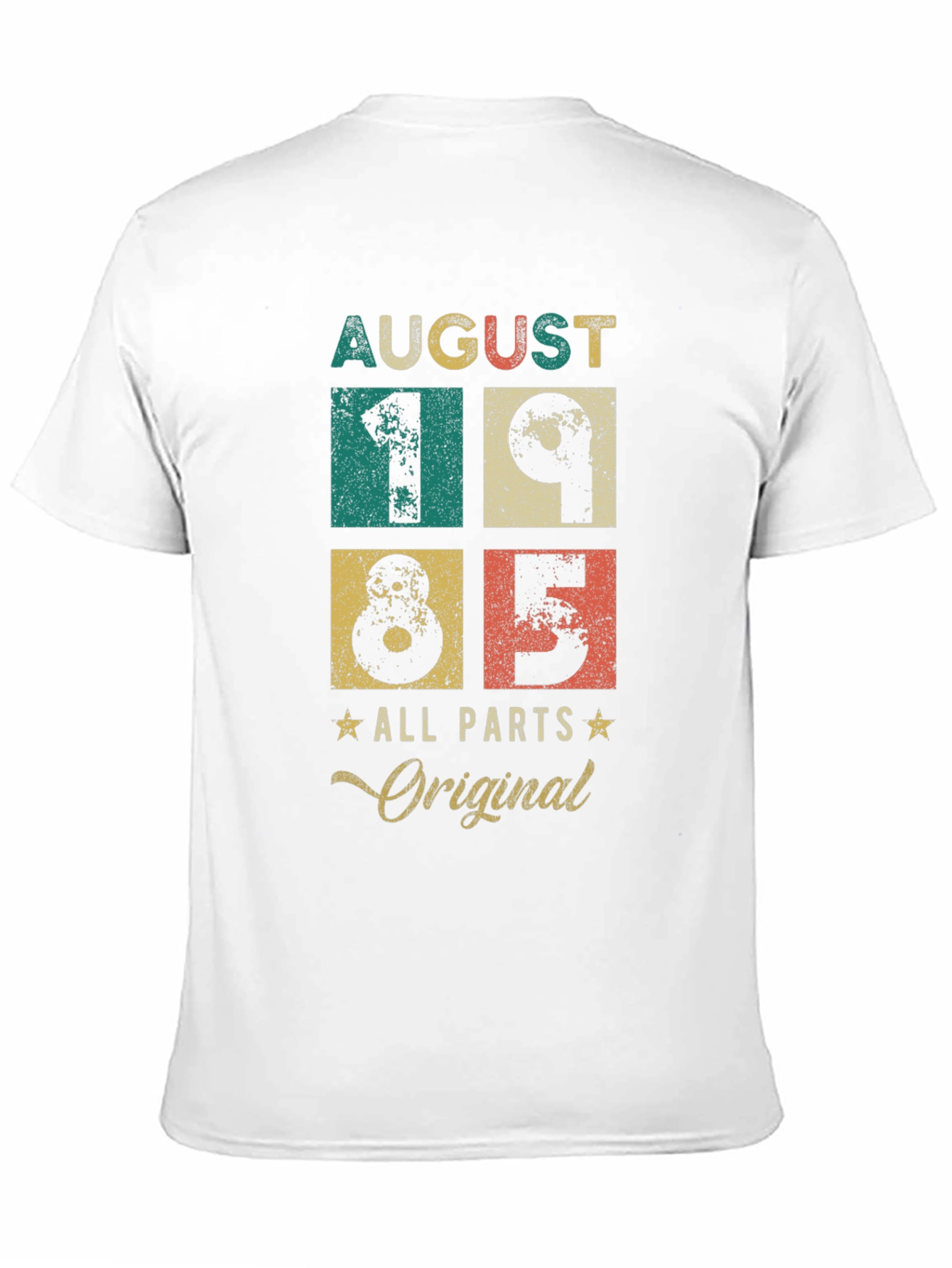 August 1985 All Original Parts Birthday T-Shirt