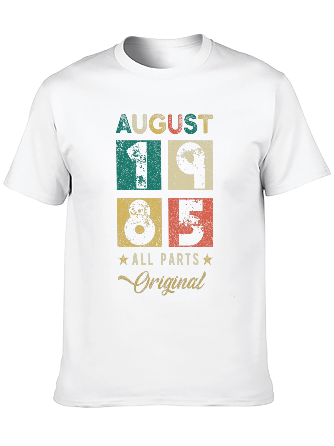 August 1985 All Original Parts Birthday T-Shirt
