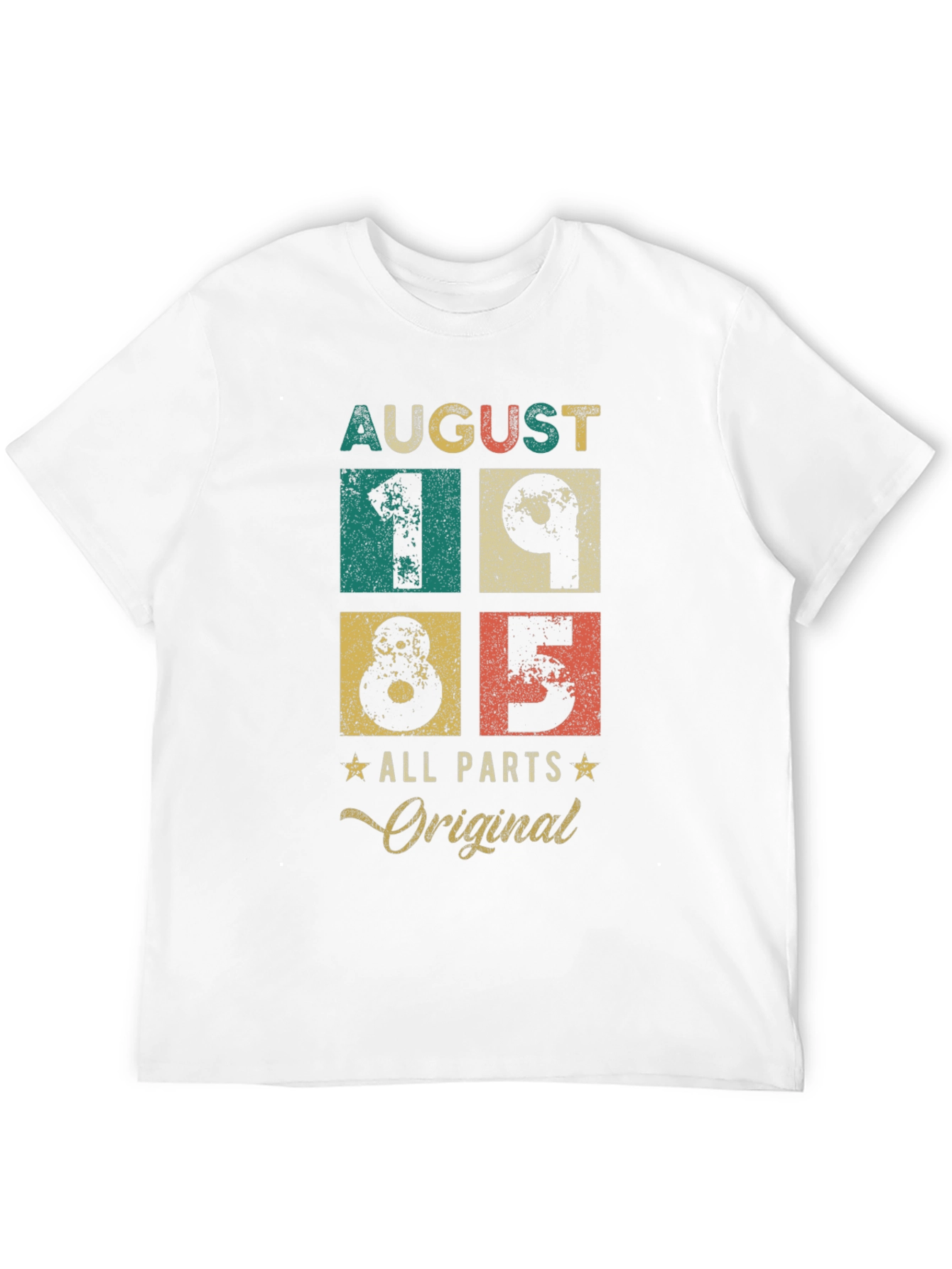 August 1985 All Original Parts Birthday T-Shirt