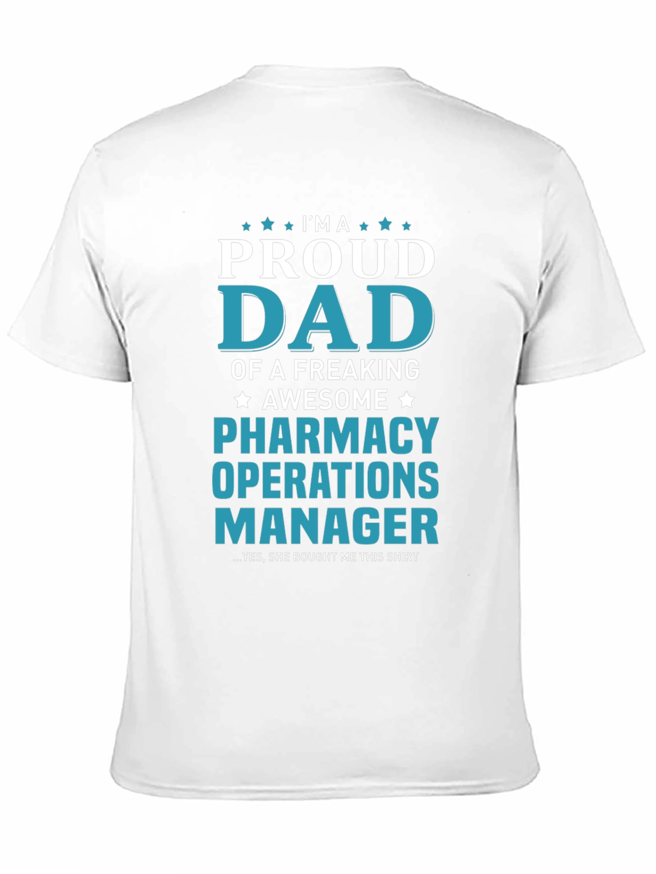 Proud Dad Pharmacy Operations Manager T-Shirt