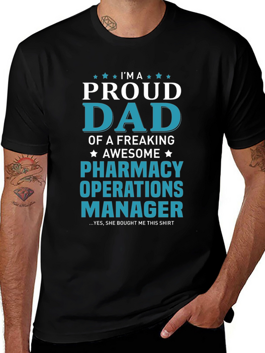 Proud Dad Pharmacy Operations Manager T-Shirt