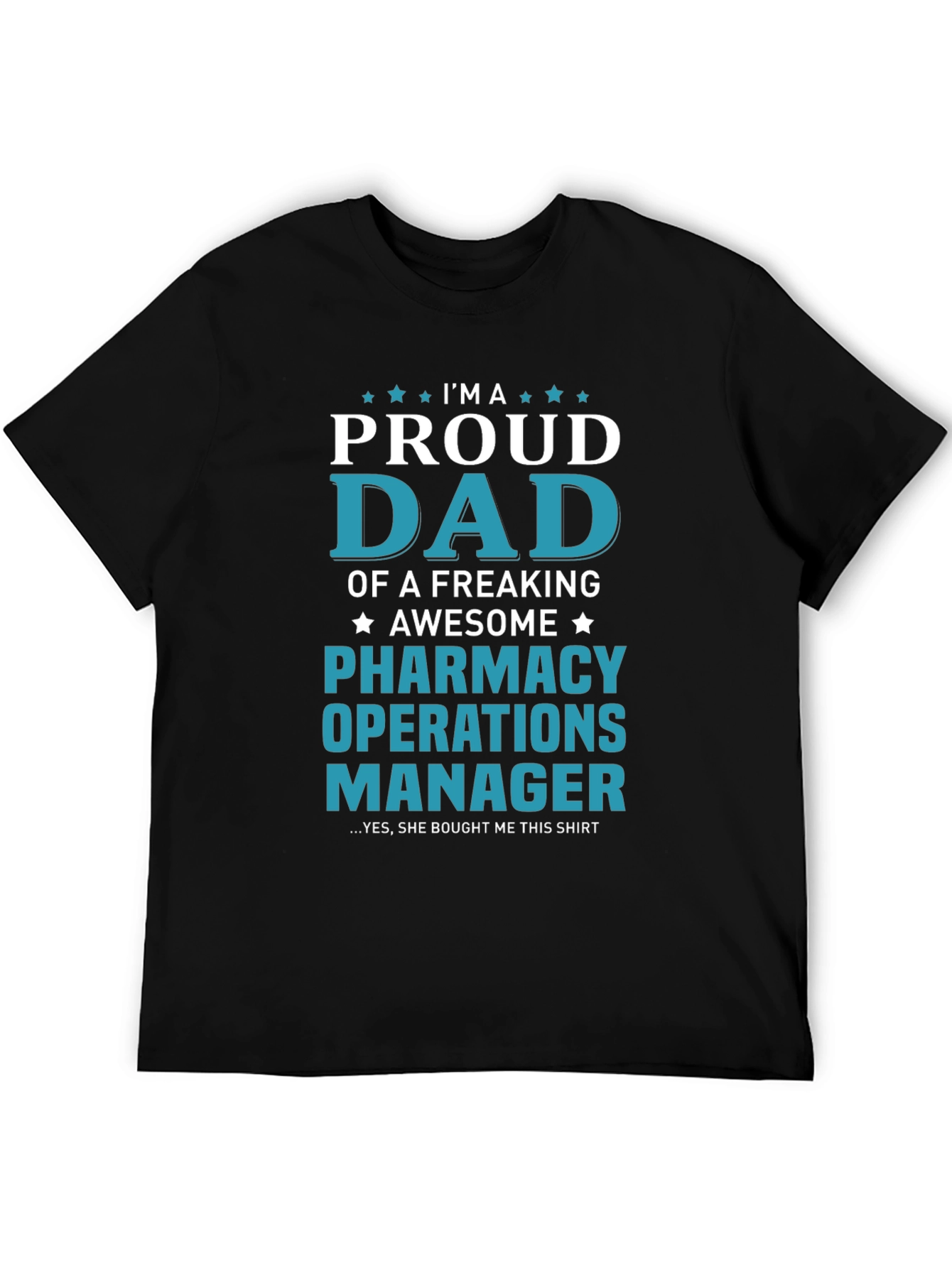 Proud Dad Pharmacy Operations Manager T-Shirt