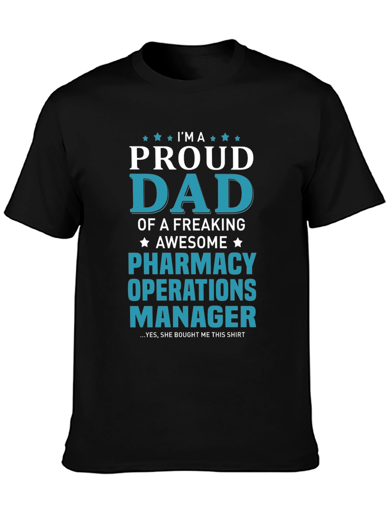 Proud Dad Pharmacy Operations Manager T-Shirt