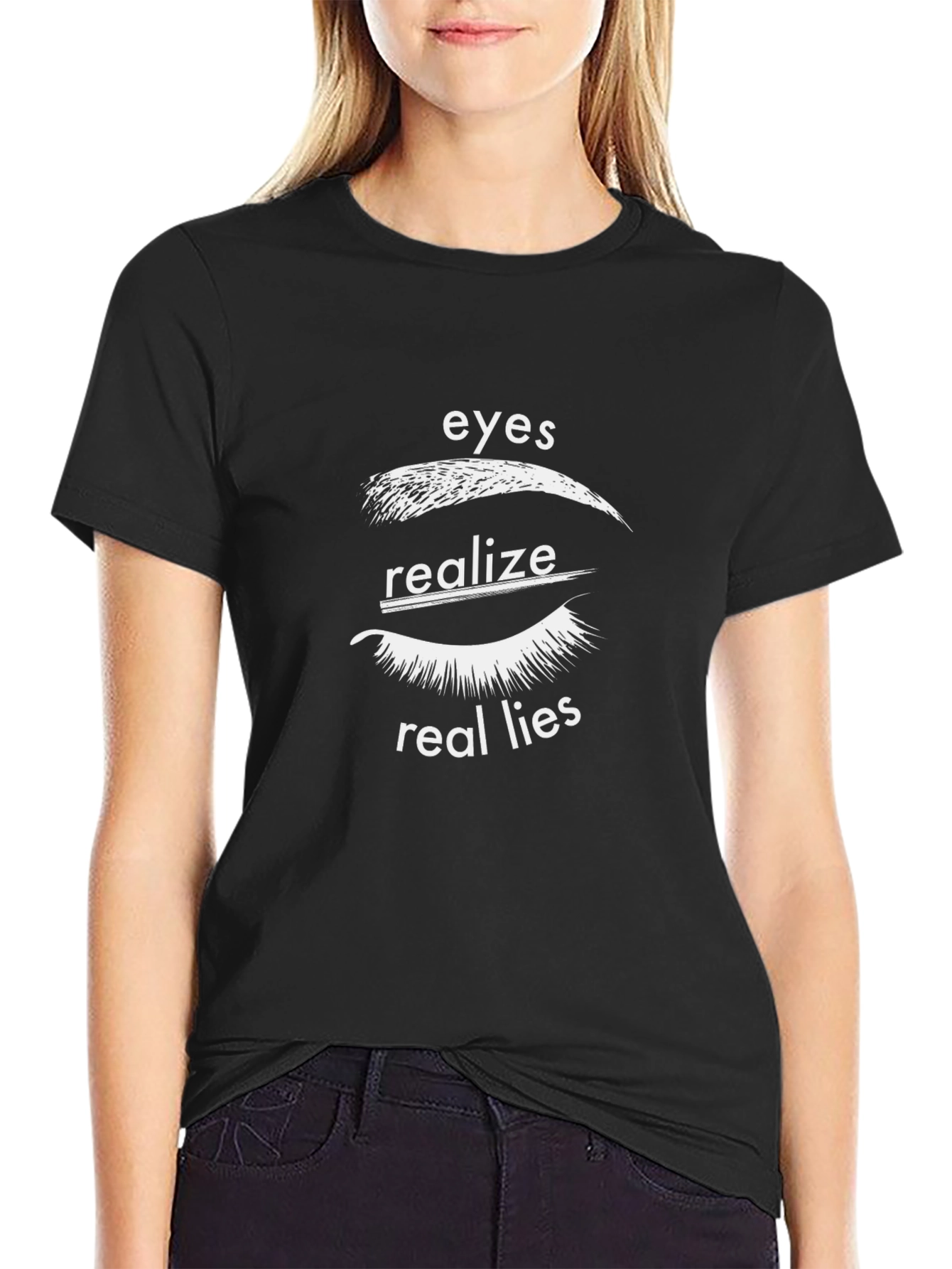 Eyes Realize Real Lies Graphic T-Shirt
