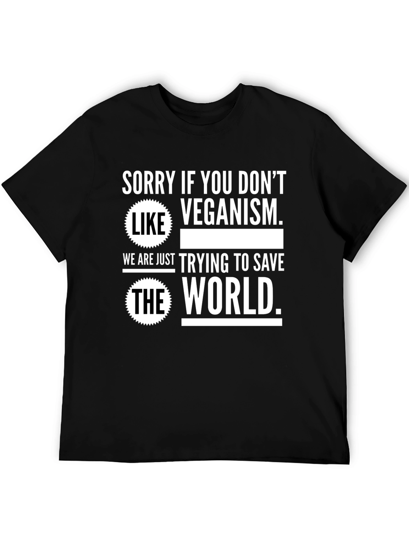 Veganism T-Shirt - Save The World!