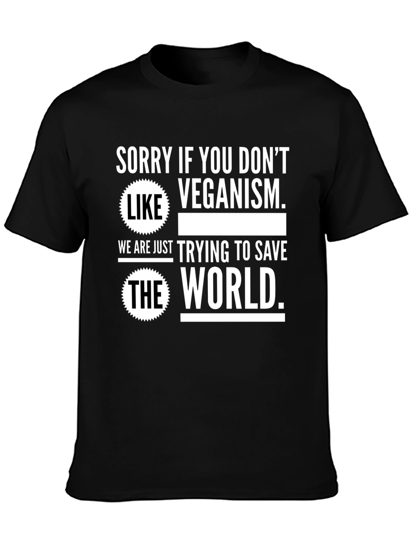 Veganism T-Shirt - Save The World!