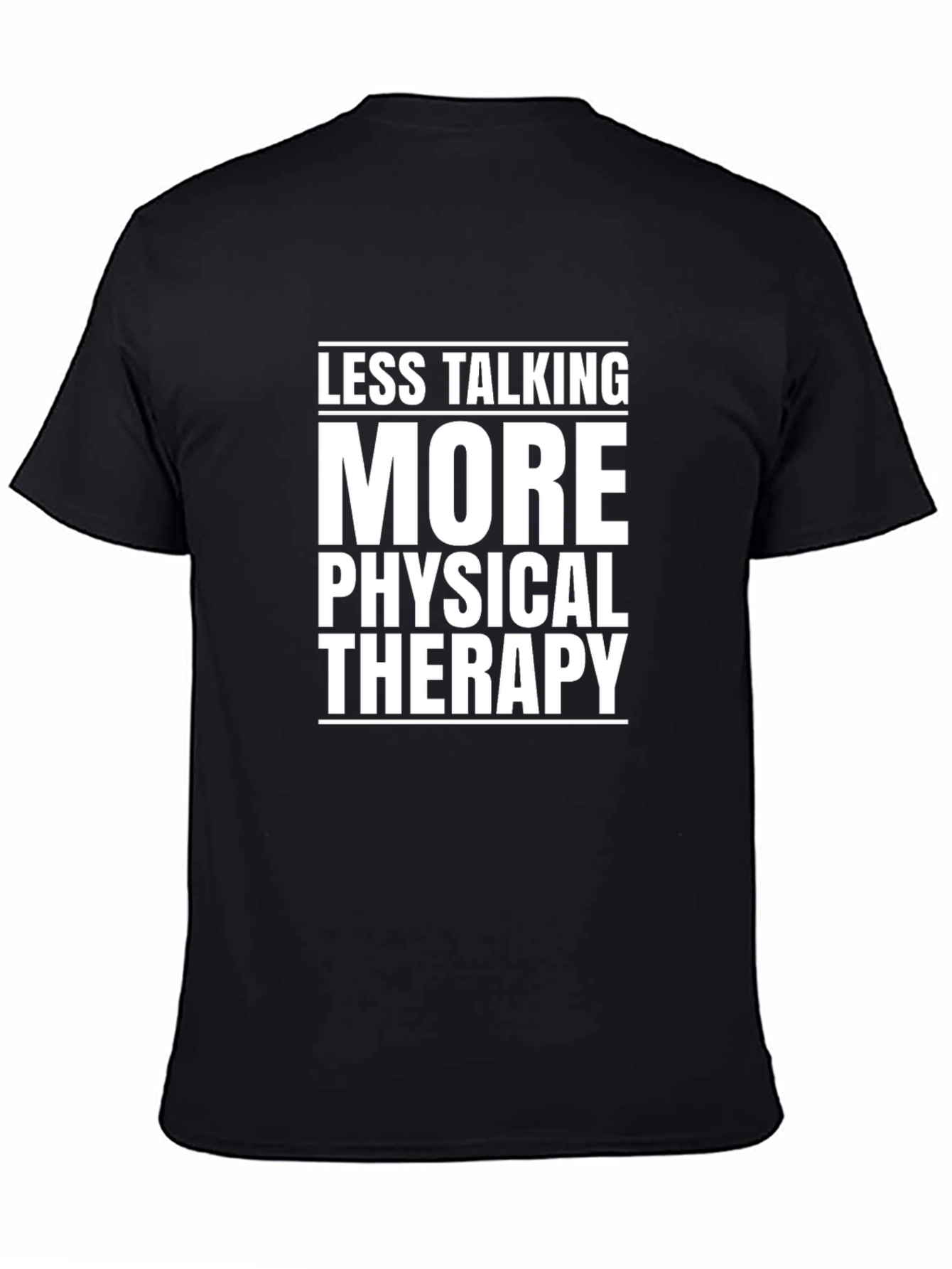 More Physical Therapy T-Shirt