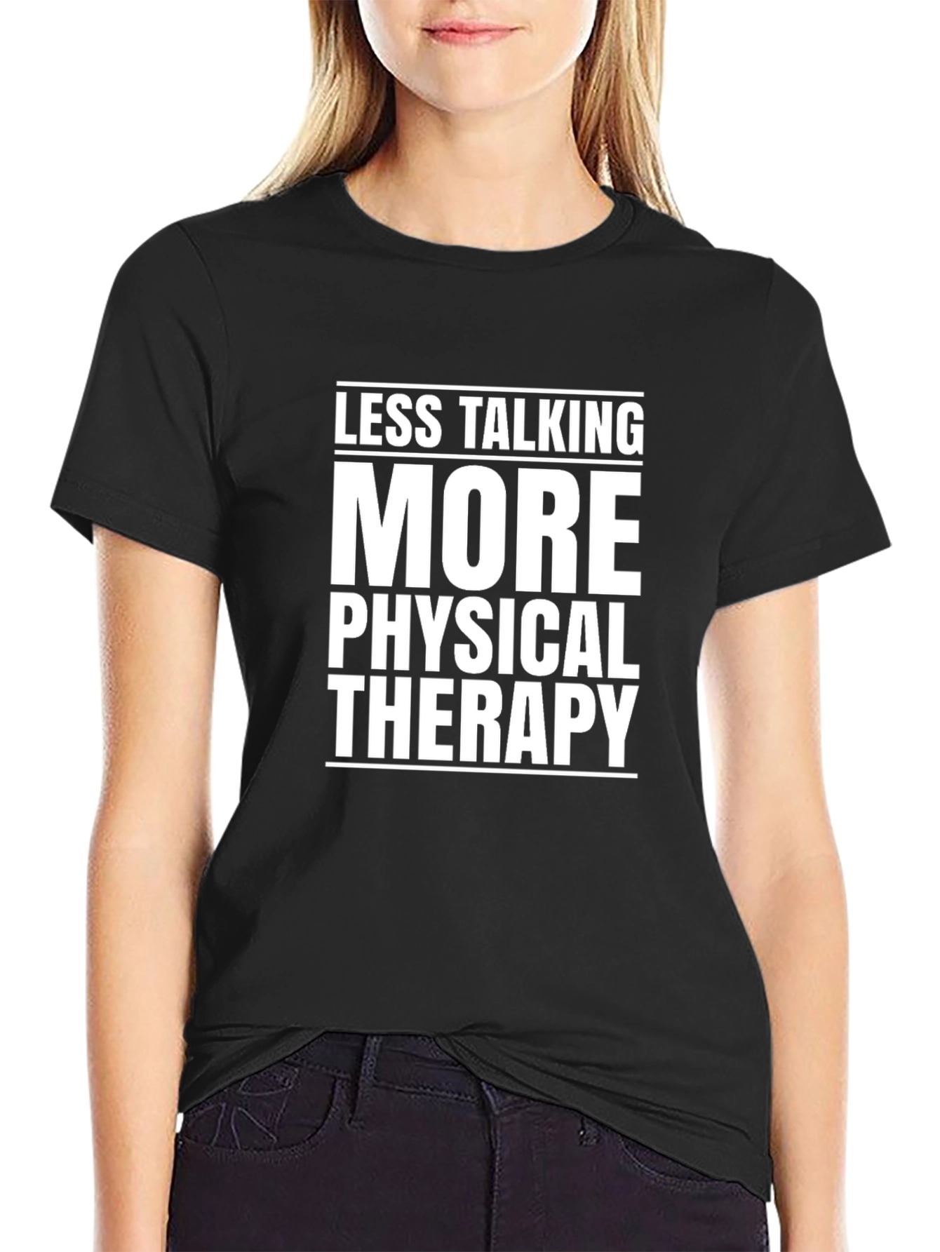 More Physical Therapy T-Shirt