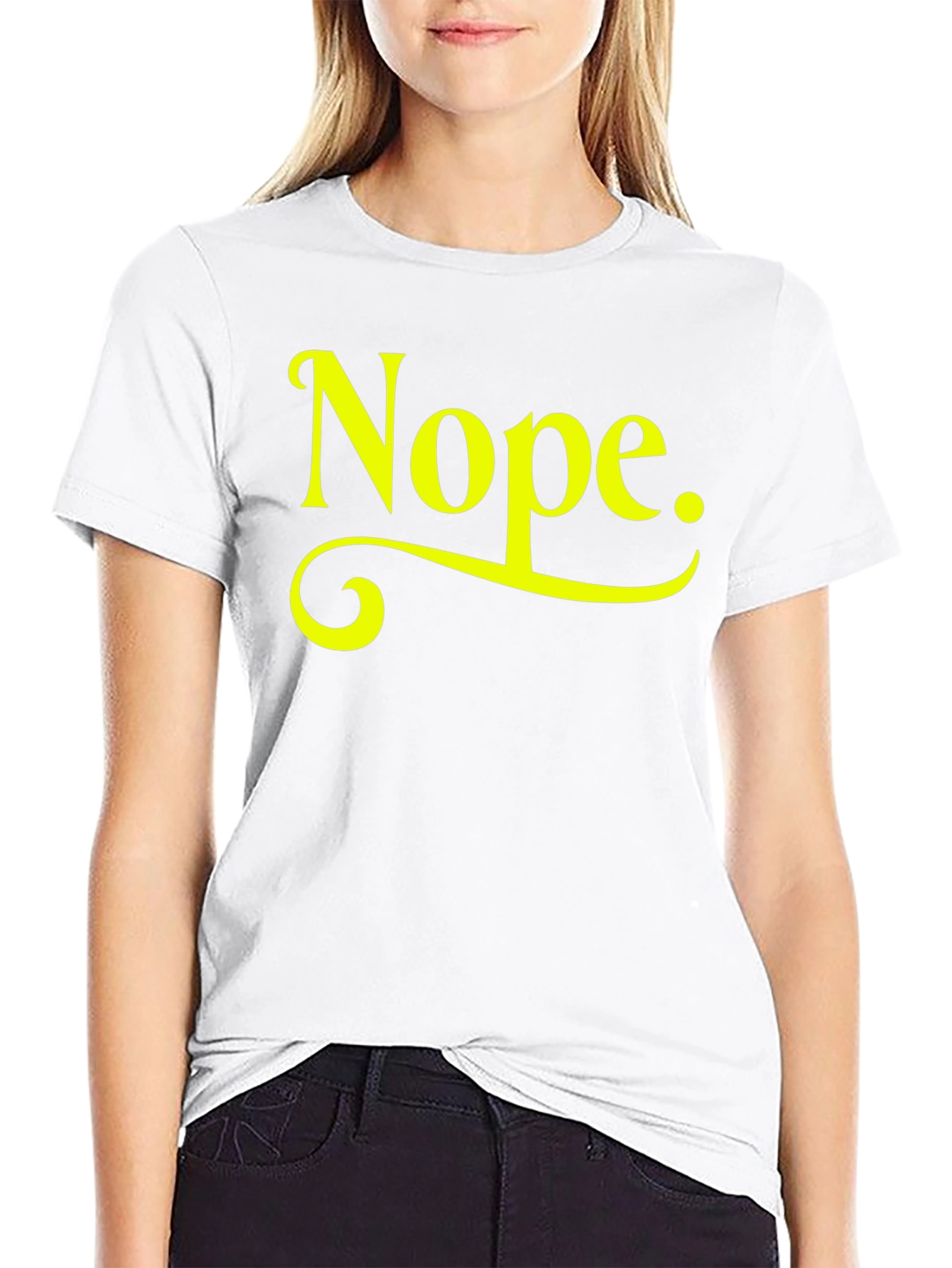 Nope T-Shirt - Funny Sarcastic Graphic Tee