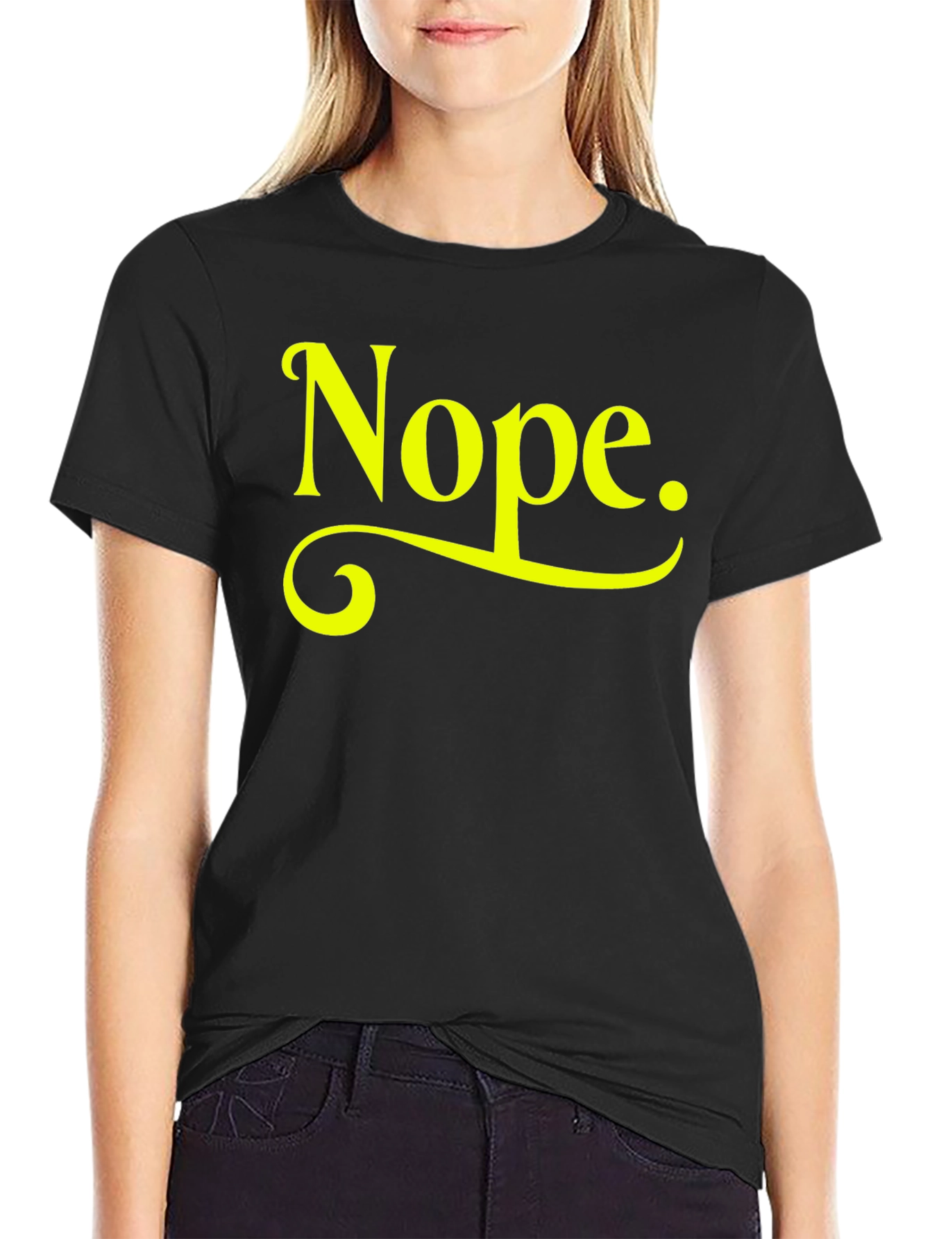 Nope T-Shirt - Funny Sarcastic Graphic Tee