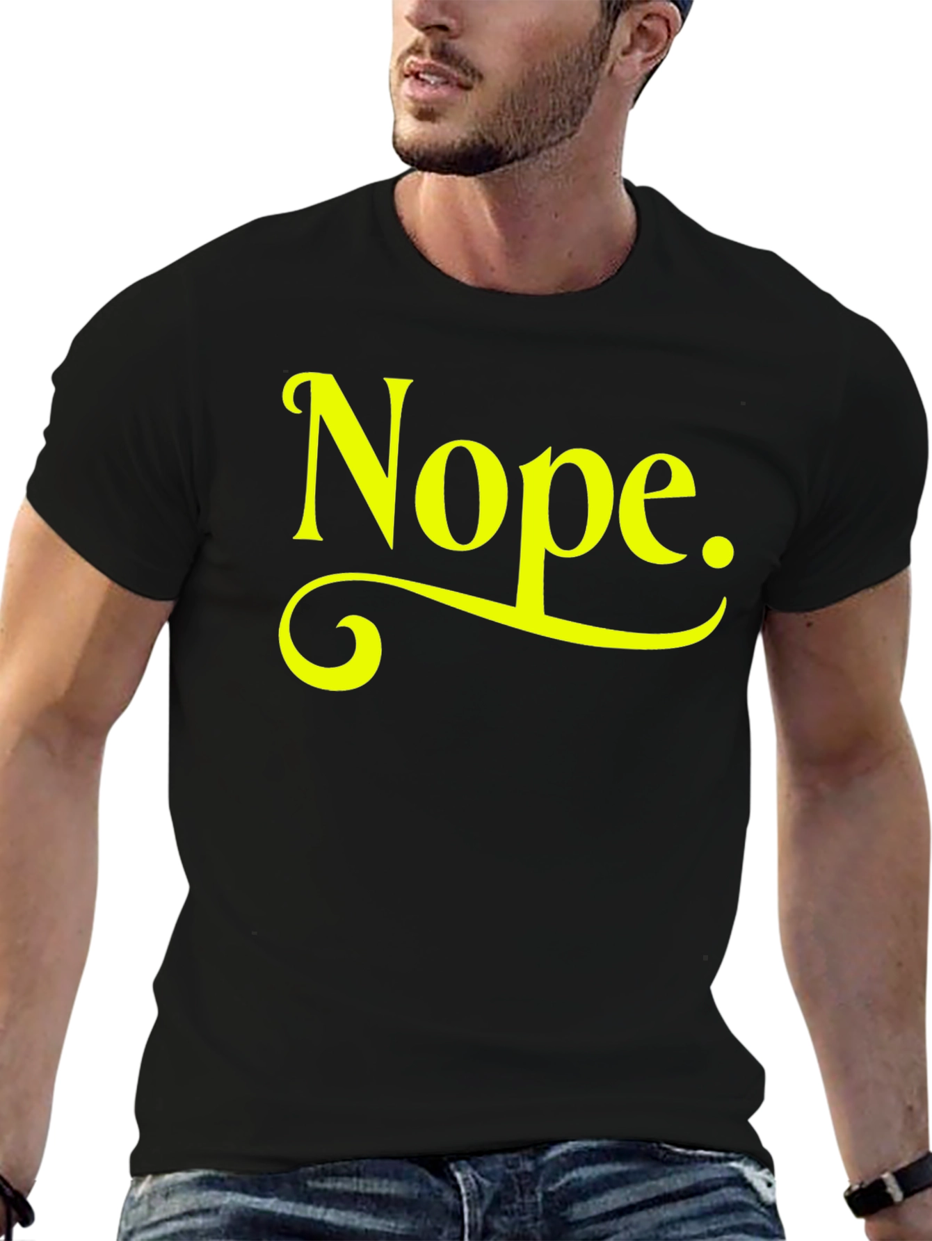 Nope T-Shirt - Funny Sarcastic Graphic Tee