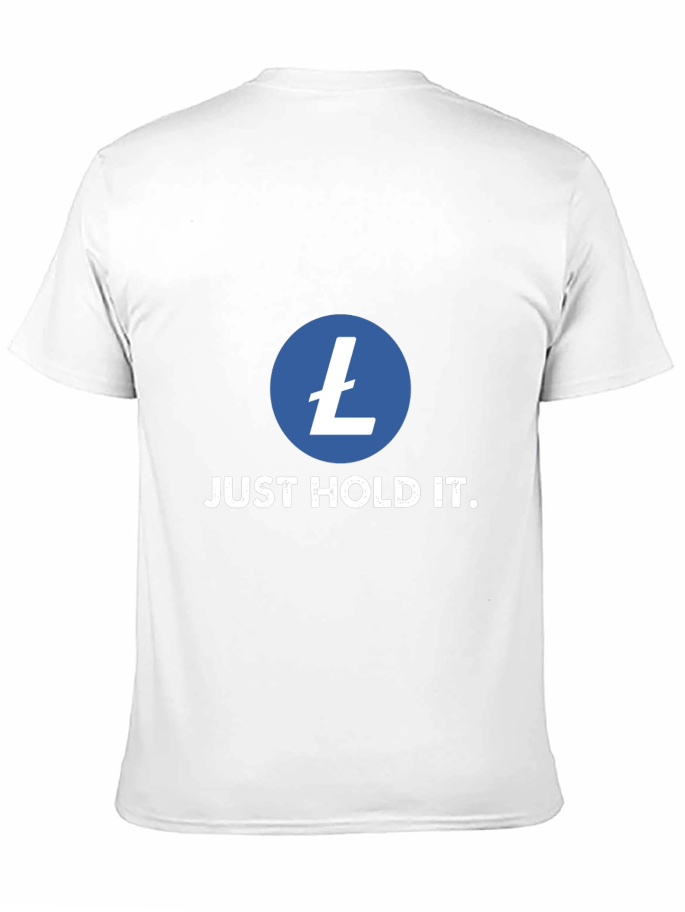Litecoin Crypto T-Shirt - Just Hold It!