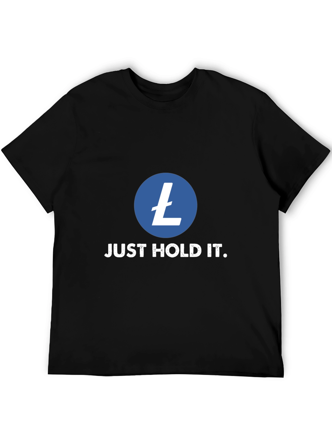 Litecoin Crypto T-Shirt - Just Hold It!