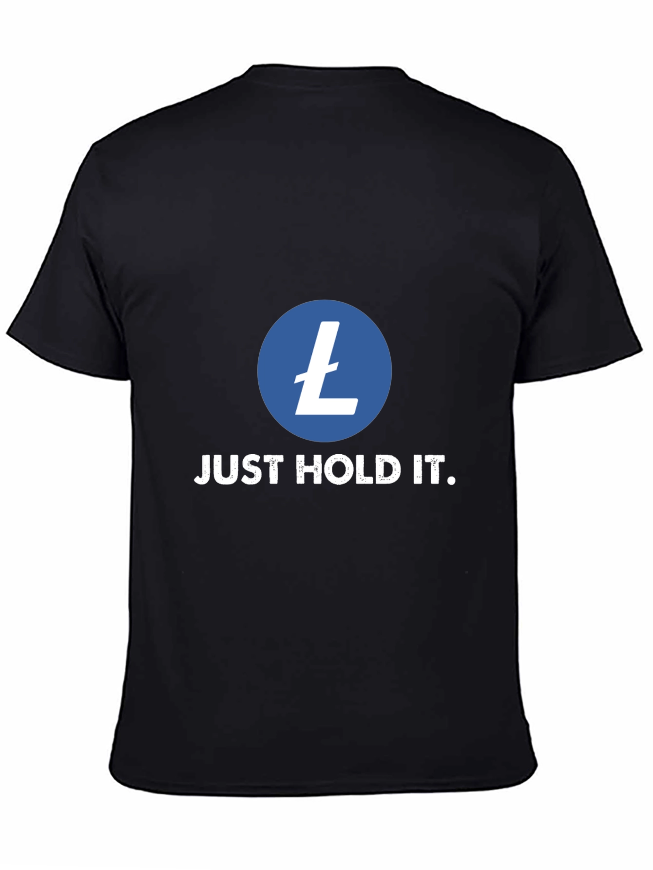 Litecoin Crypto T-Shirt - Just Hold It!