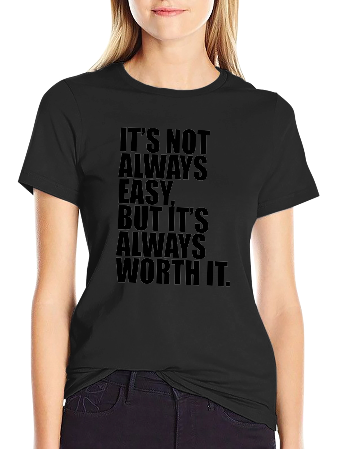 Motivational T-Shirt - Its Always Worth It