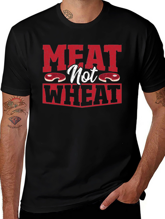 Meat Not Wheat T-Shirt - Funny Foodie Tee