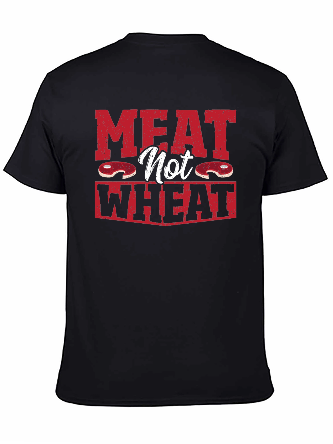 Meat Not Wheat T-Shirt - Funny Foodie Tee