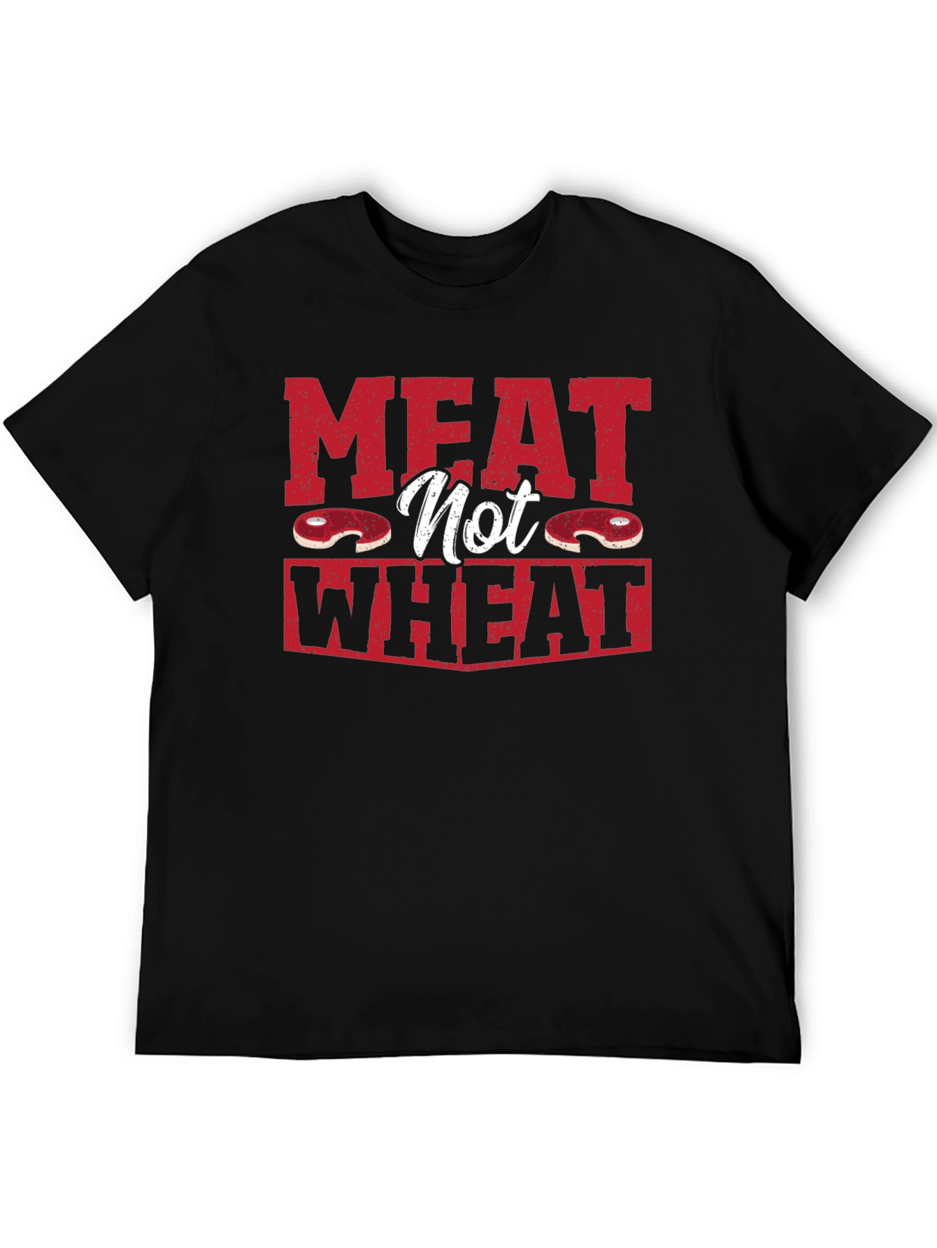 Meat Not Wheat T-Shirt - Funny Foodie Tee