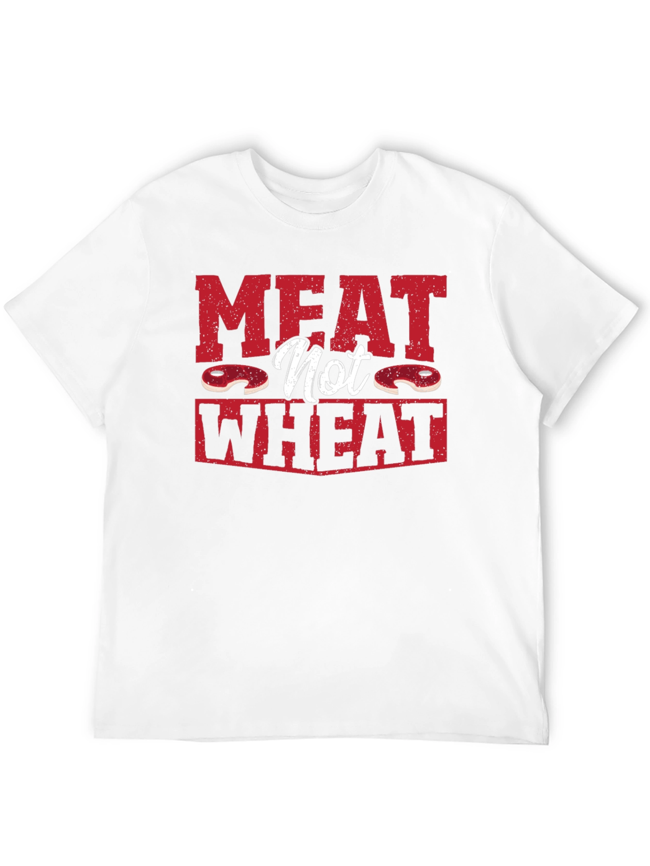 Meat Not Wheat T-Shirt - Funny Foodie Tee