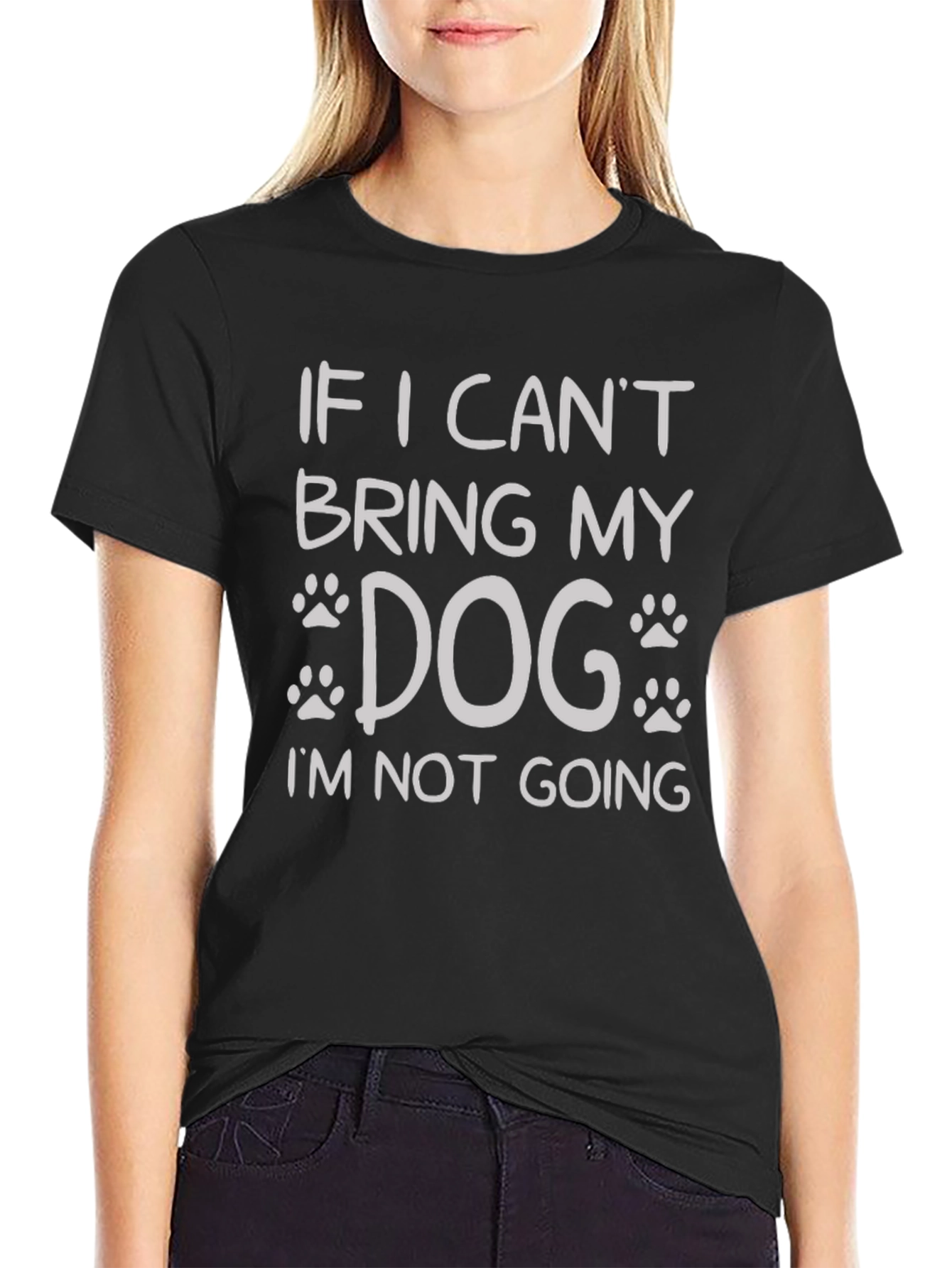 If I Cant Bring My Dog T-Shirt