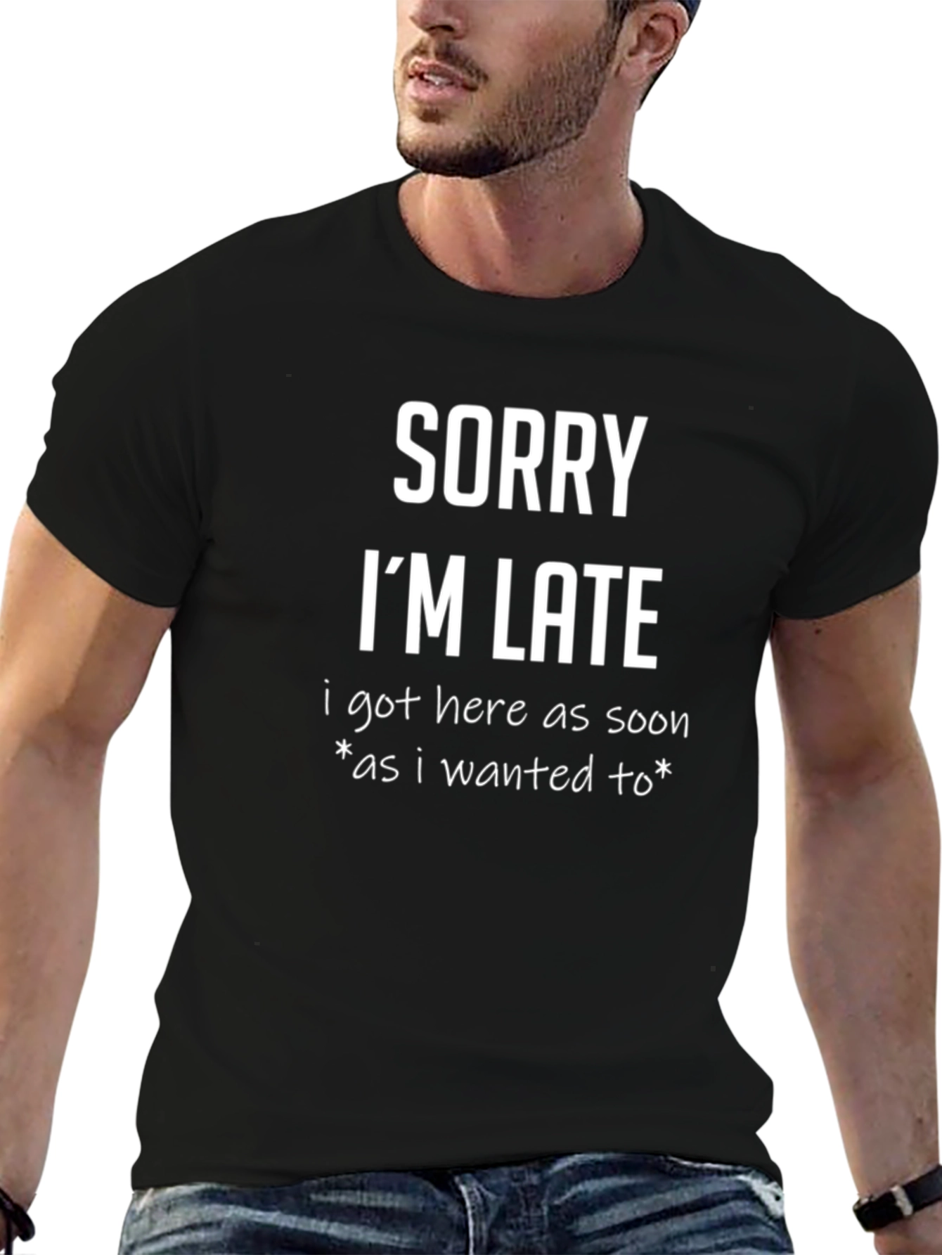 Funny Sorry Im Late Black T-Shirt