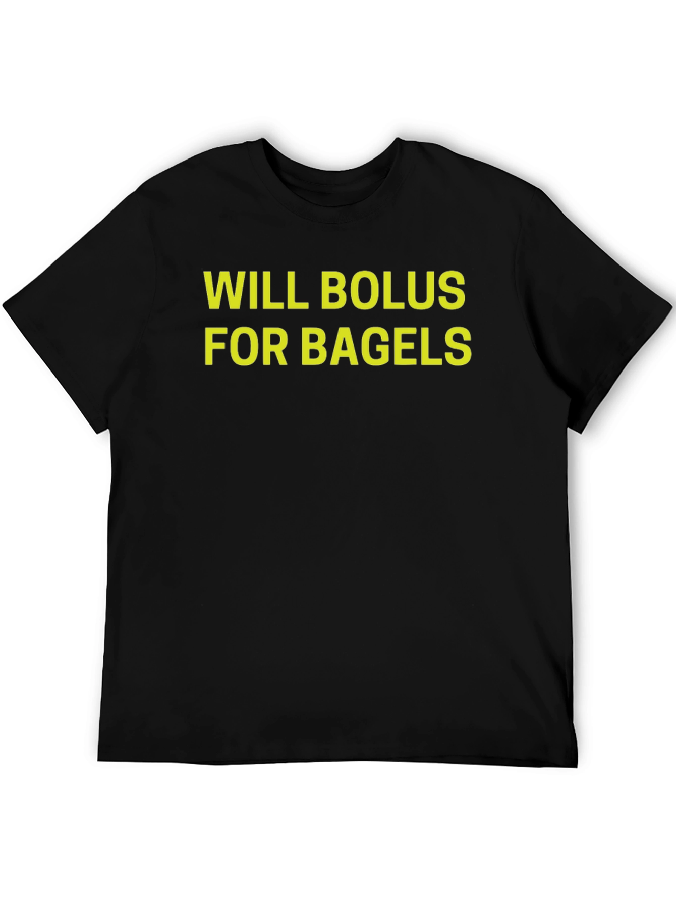 Will Bolus For Bagels Graphic T-Shirt