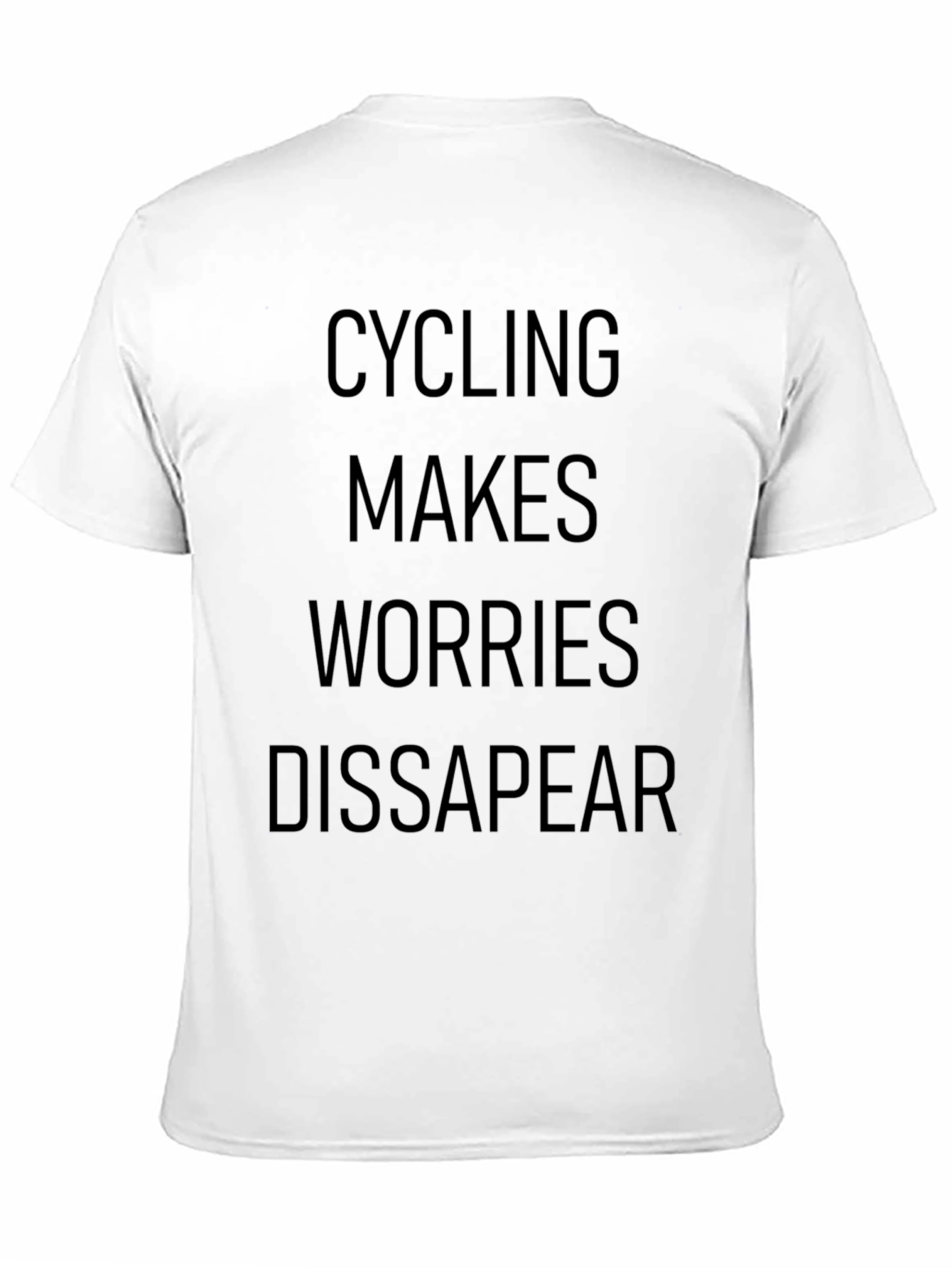 Cycling Makes Worries Disappear T-Shirt