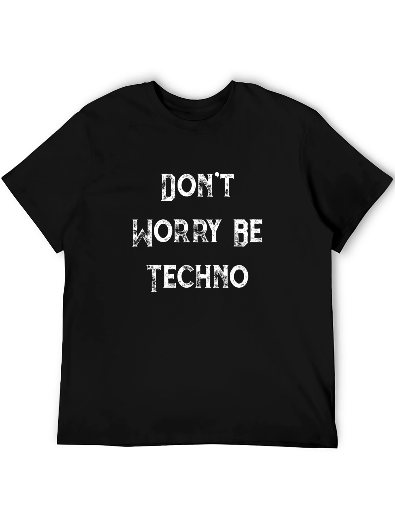 Dont Worry Be Techno T-Shirt