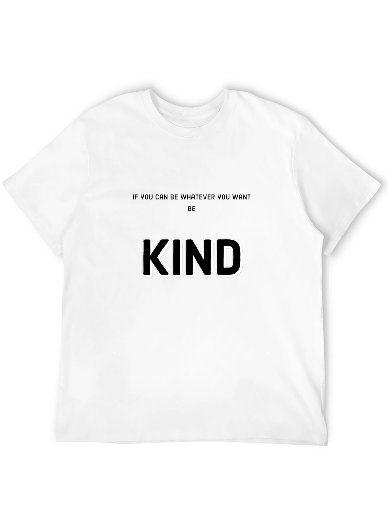 Be Kind T-Shirt - Motivational Graphic Tee