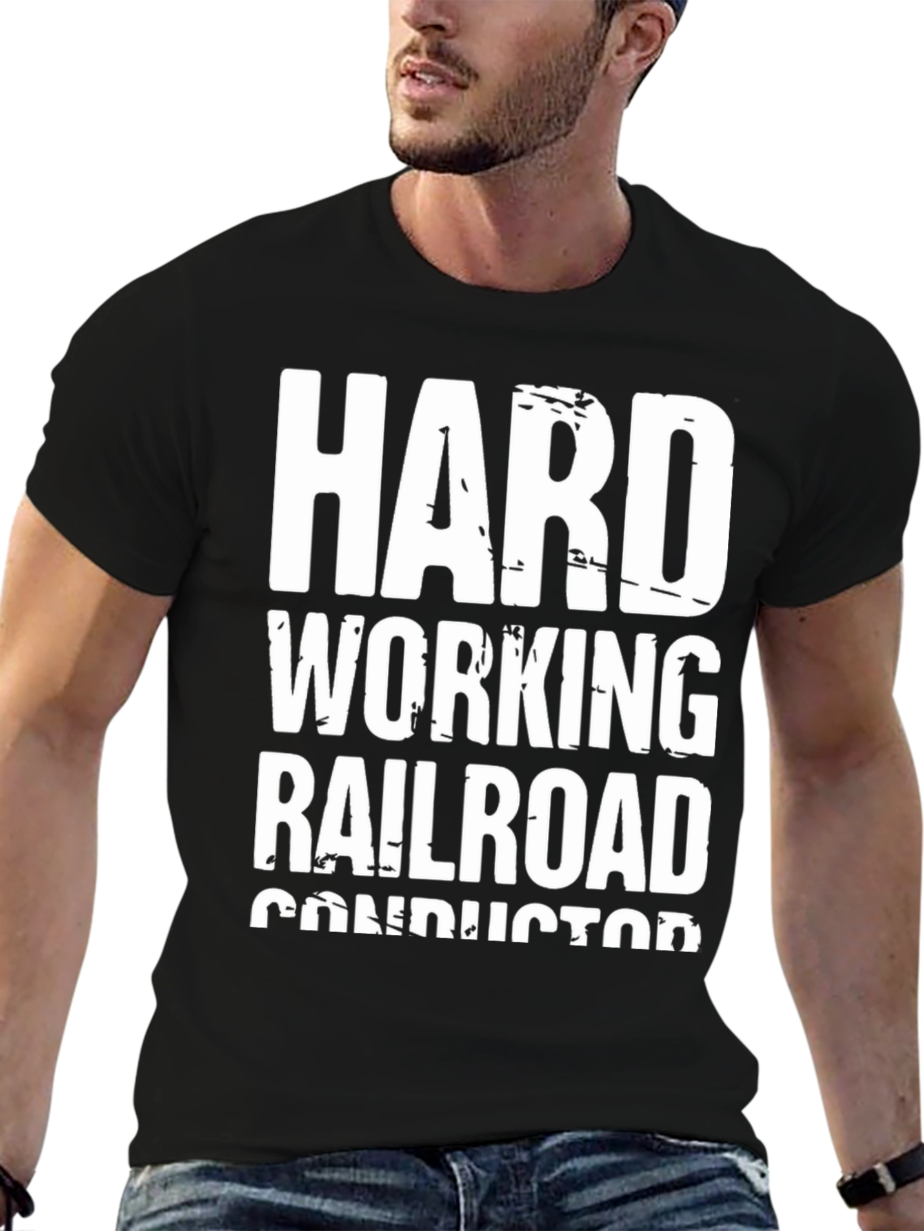Hard Working Railroad Conductor T-Shirt
