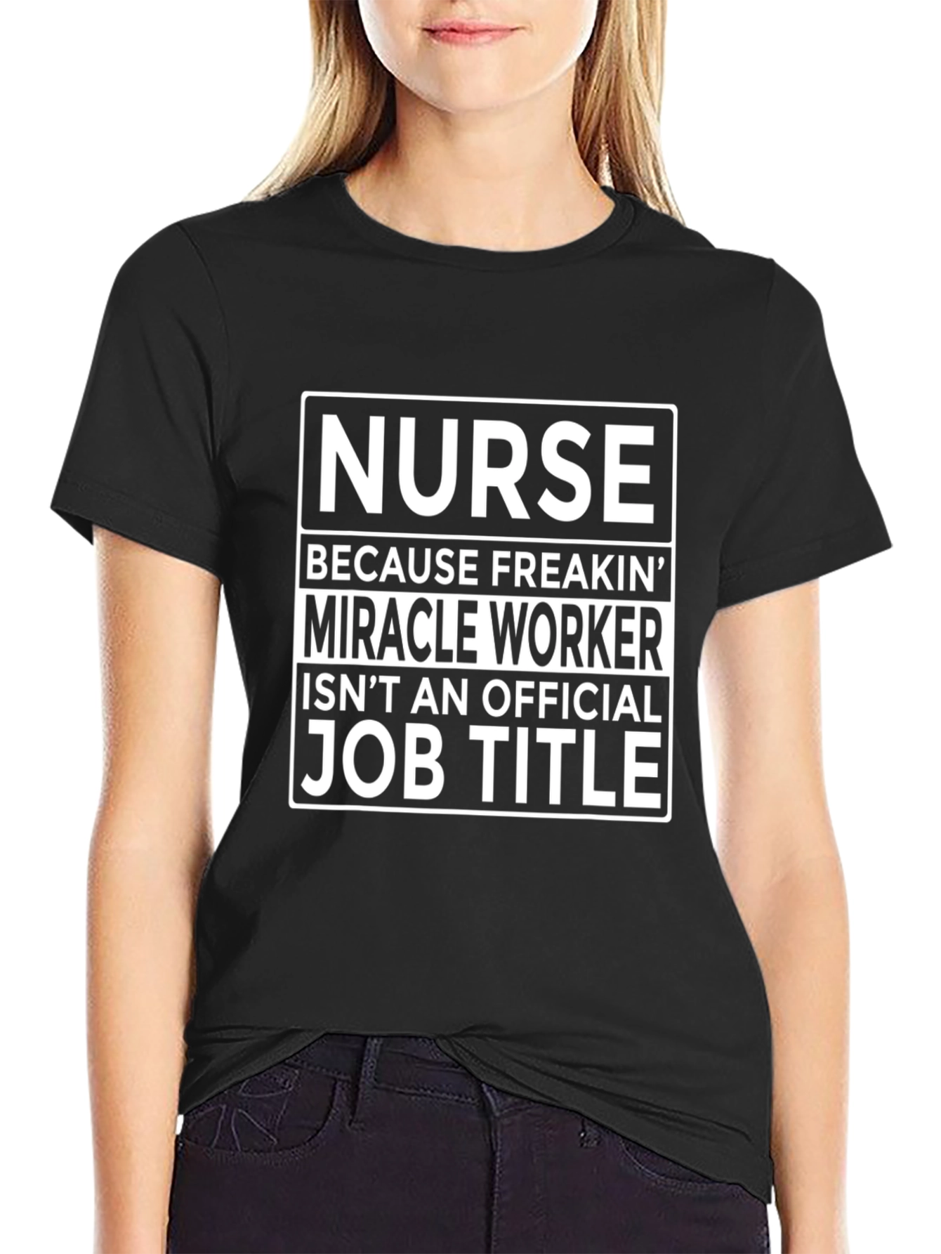 Funny Nurse T-Shirt - Miracle Worker Job Title