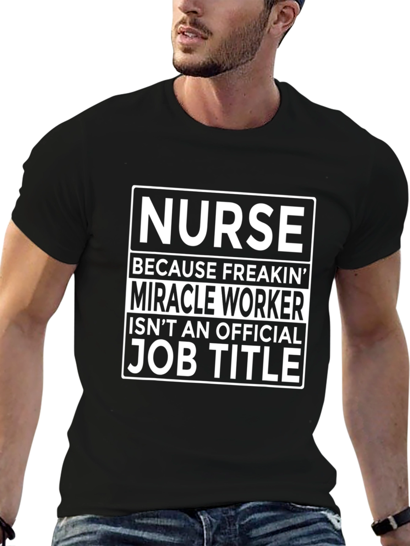 Funny Nurse T-Shirt - Miracle Worker Job Title