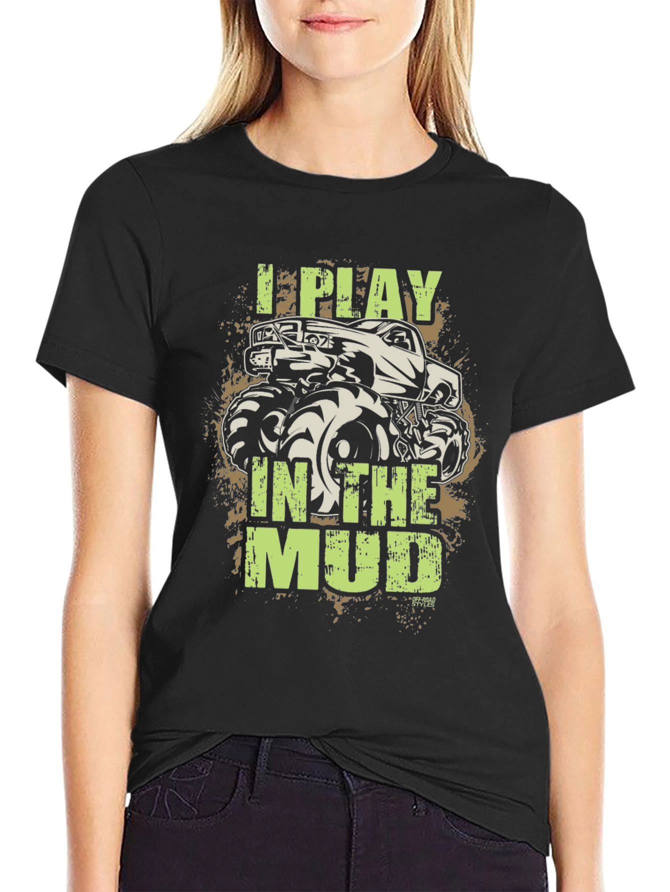 I Play in the Mud Monster Truck T-Shirt