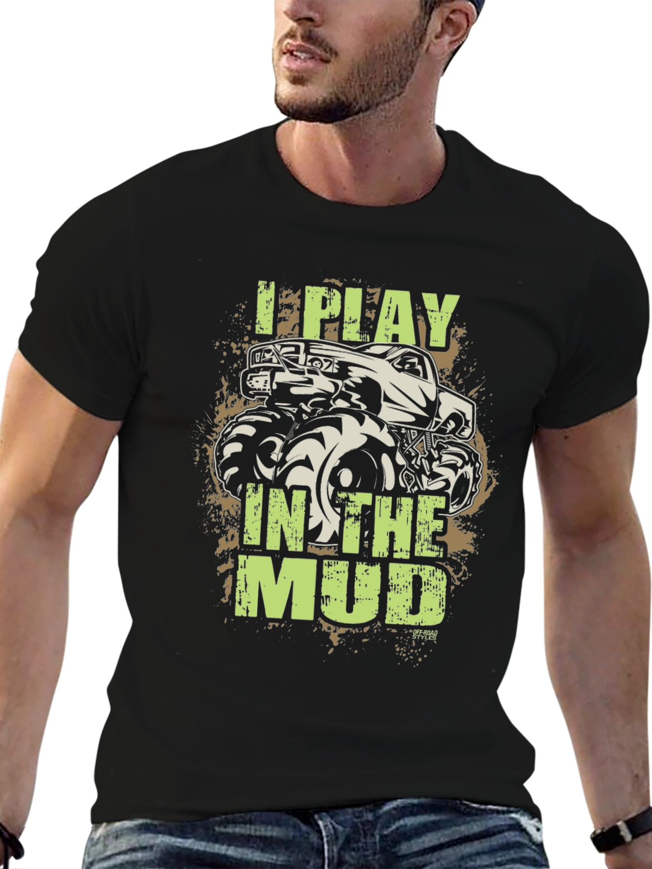 I Play in the Mud Monster Truck T-Shirt