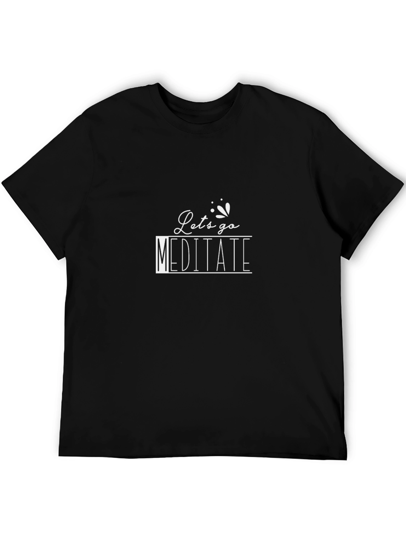 Lets Go Meditate Black T-Shirt