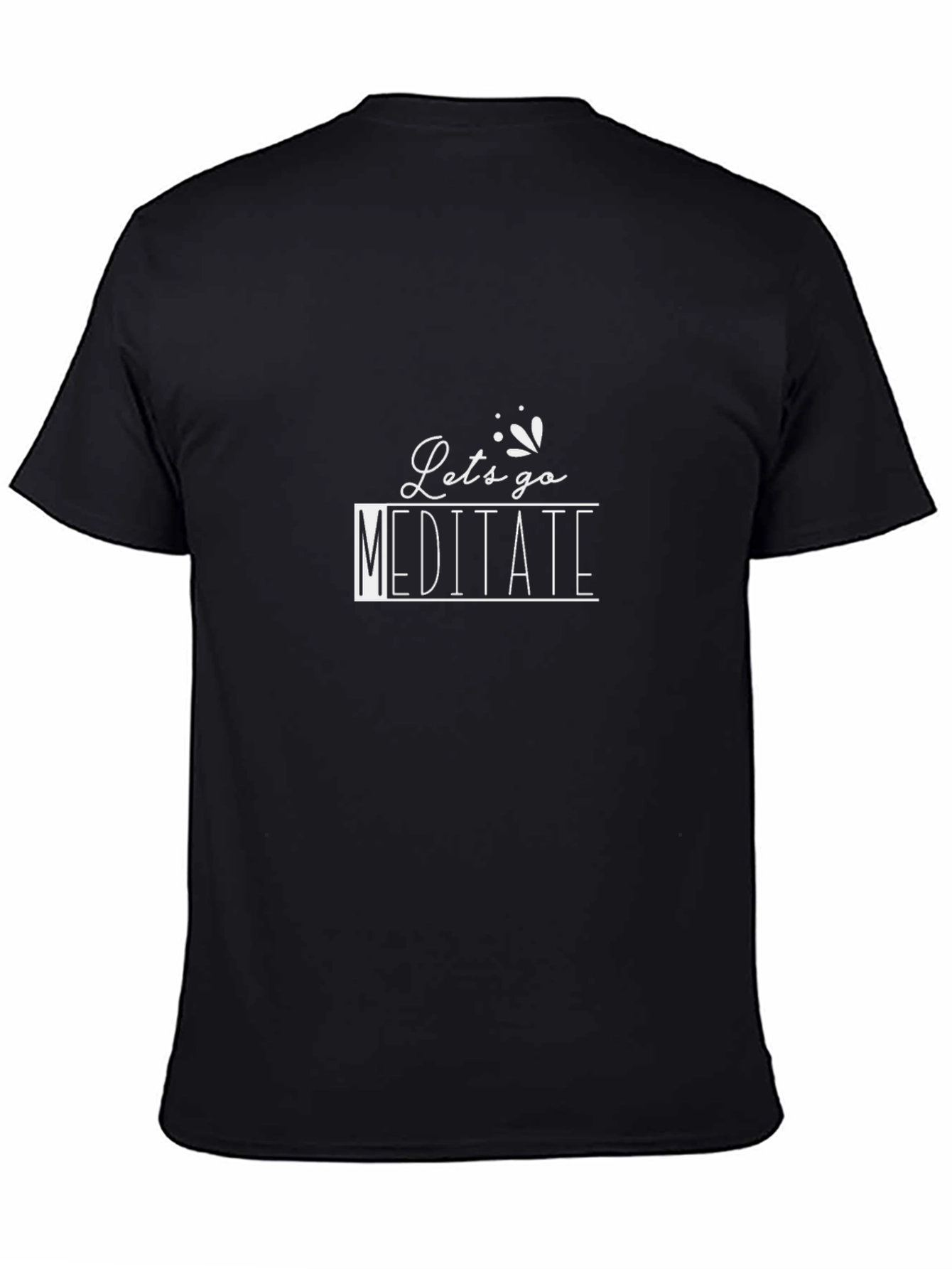 Lets Go Meditate Black T-Shirt