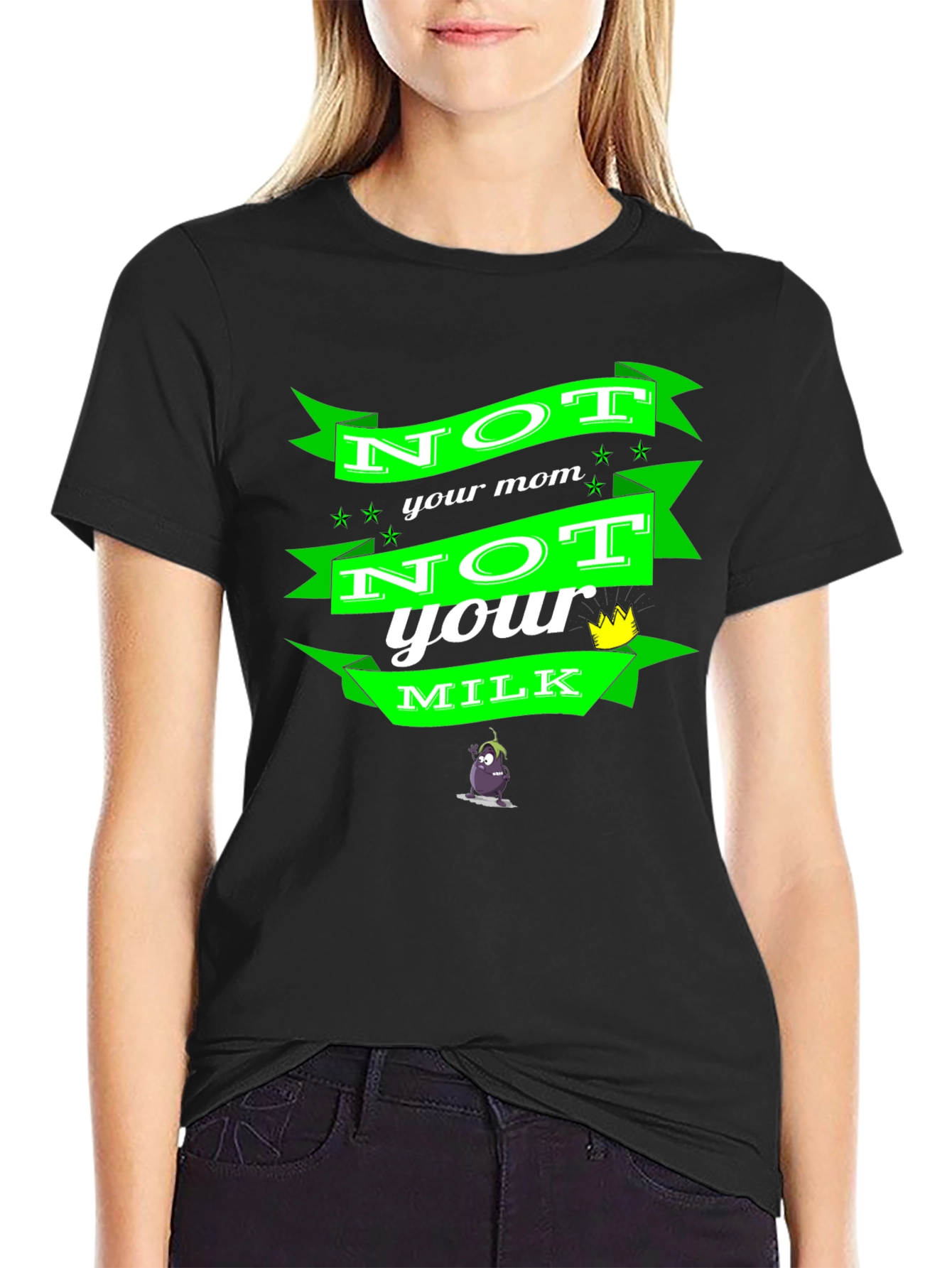 Not Your Mom Not Your Milk Black T-Shirt
