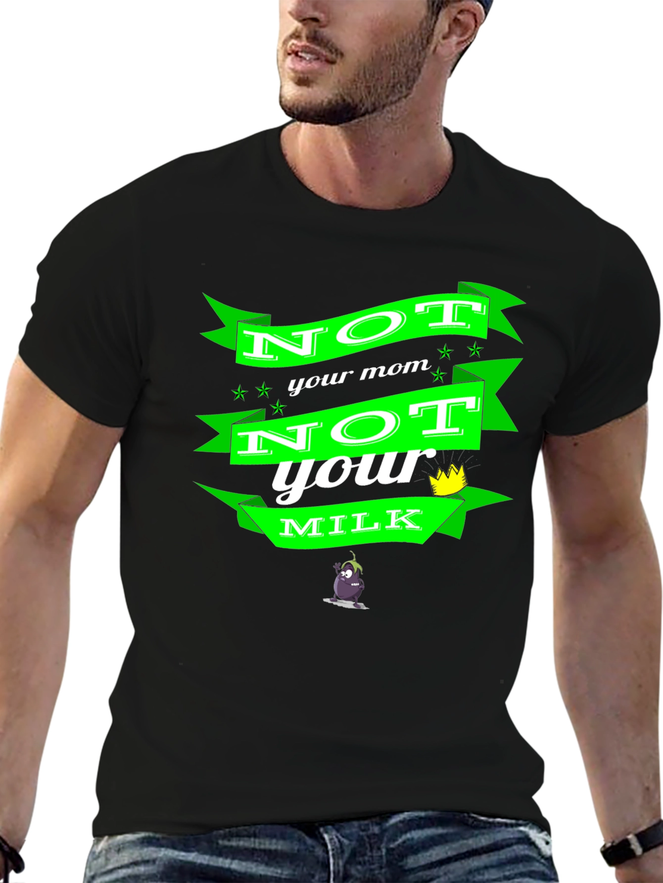 Not Your Mom Not Your Milk Black T-Shirt