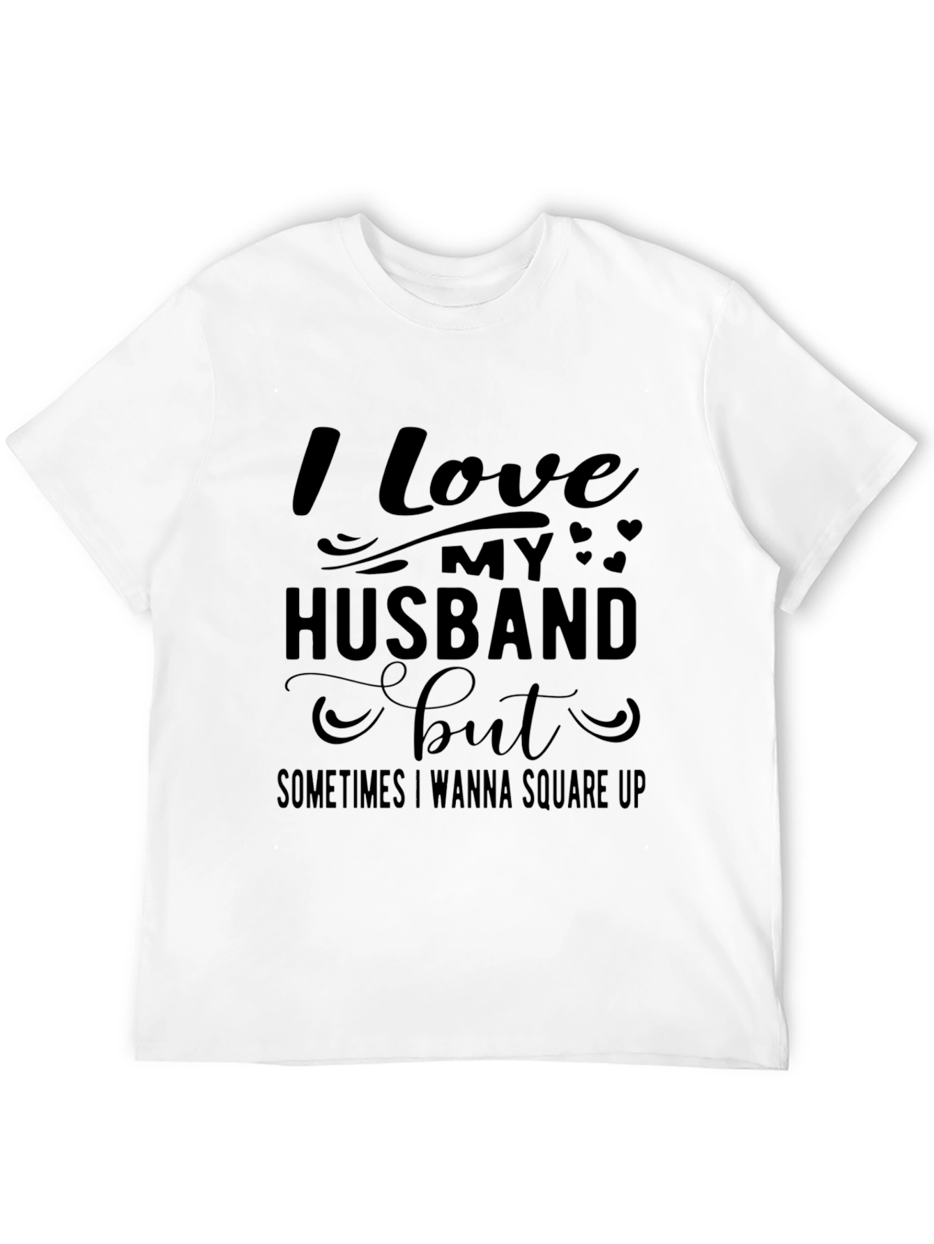 Funny I Love My Husband T-Shirt