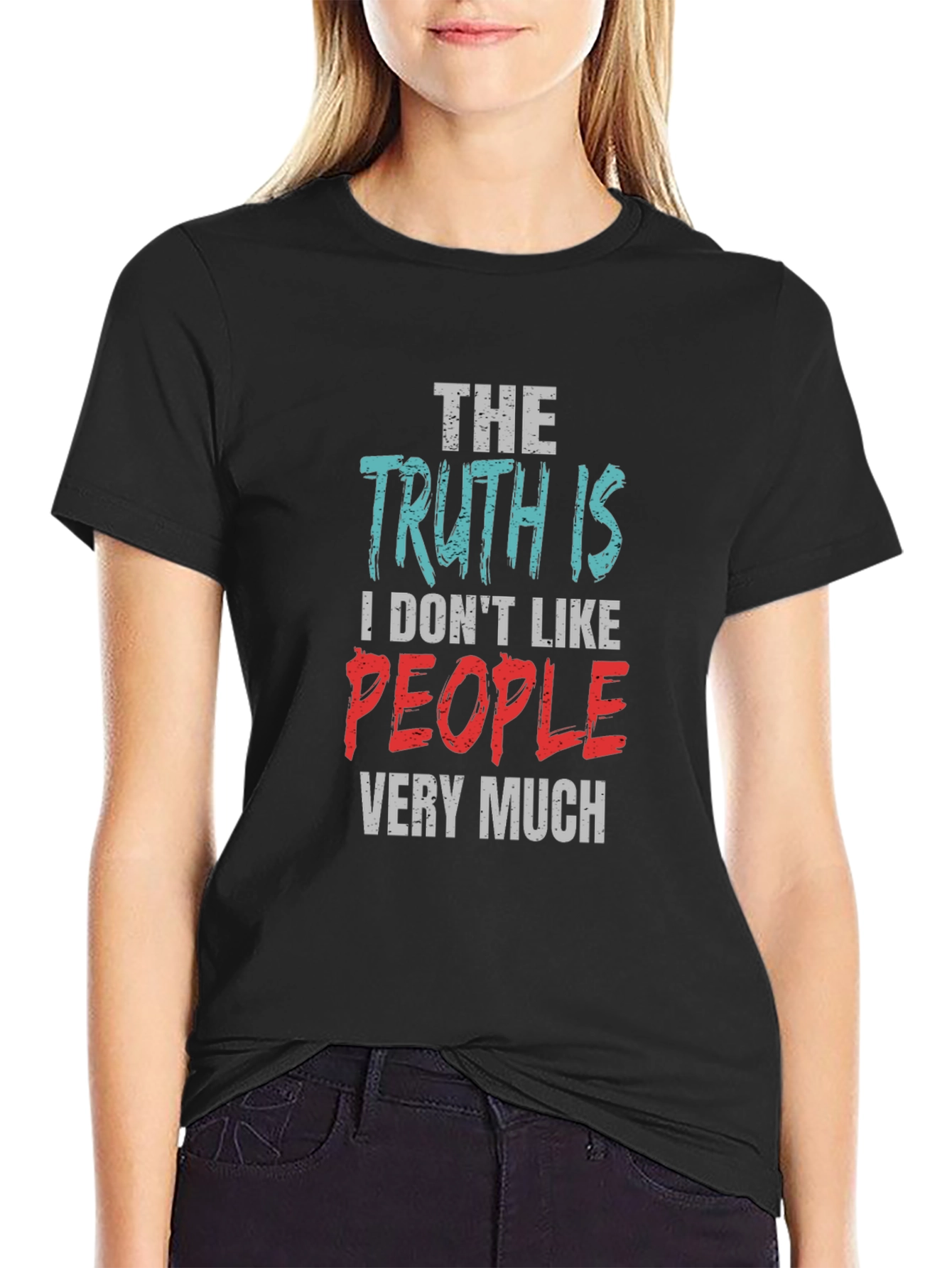 The Truth Is I Dont Like People T-Shirt
