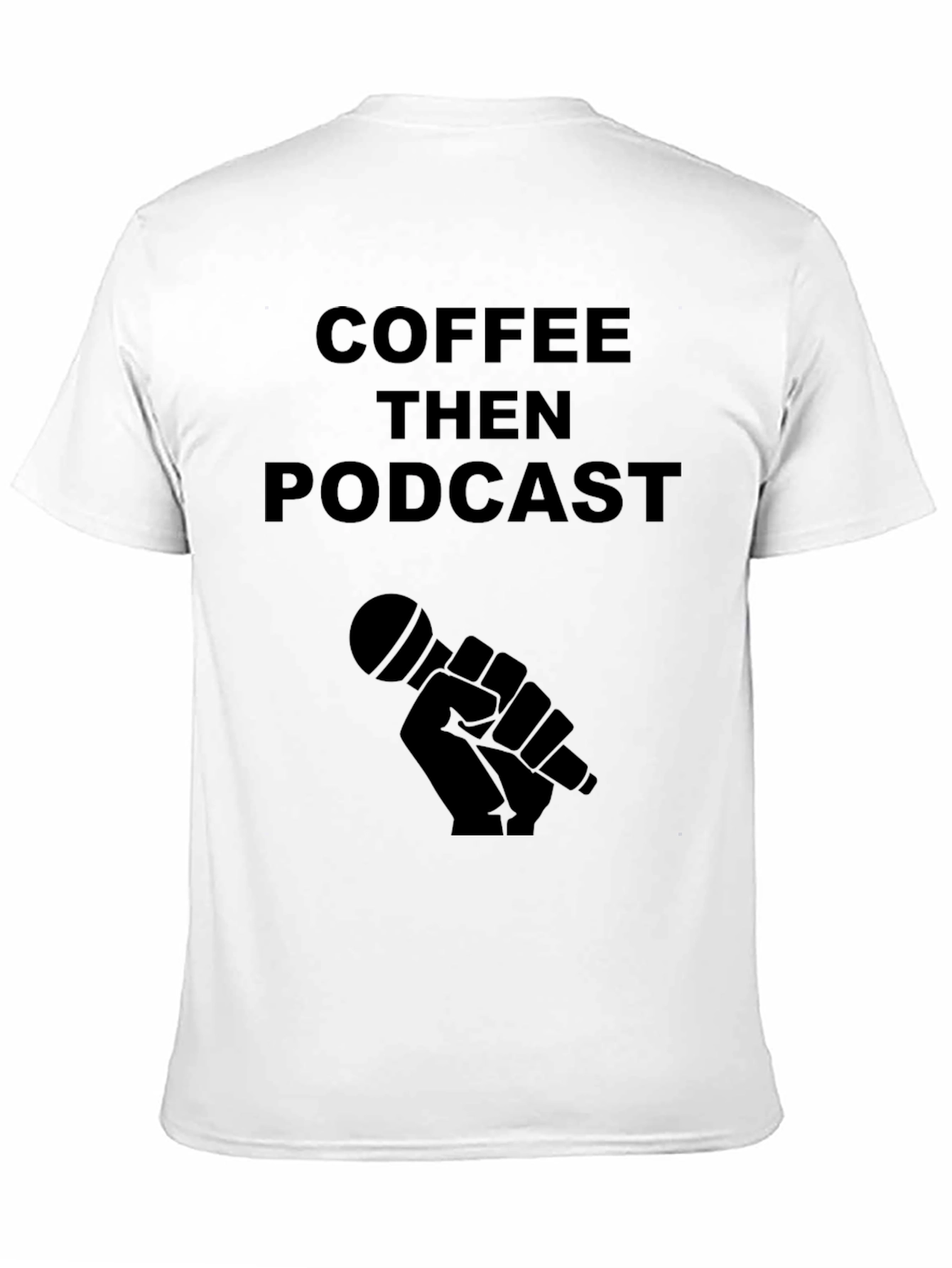 Coffee Then Podcast Black T-Shirt