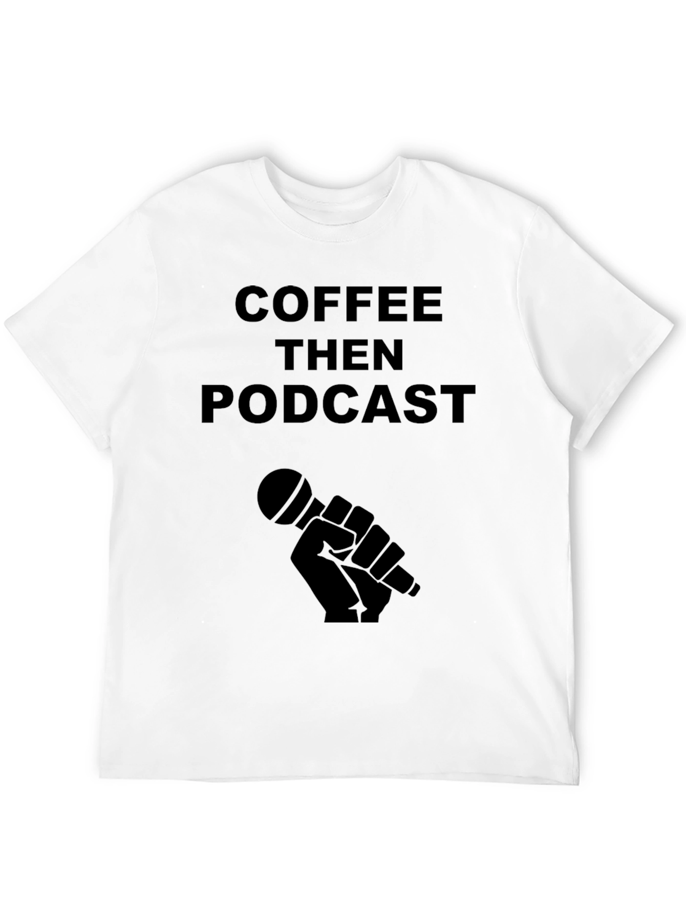 Coffee Then Podcast Black T-Shirt