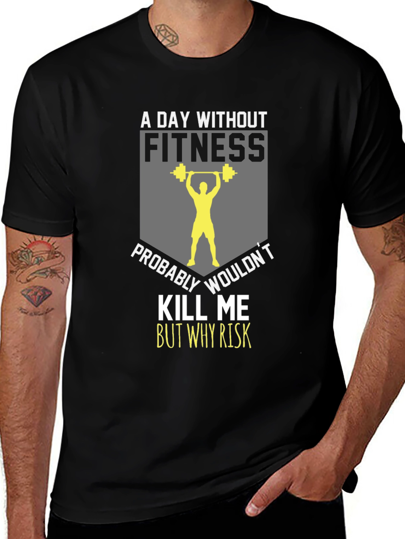 Fitness T-Shirt: A Day Without Fitness