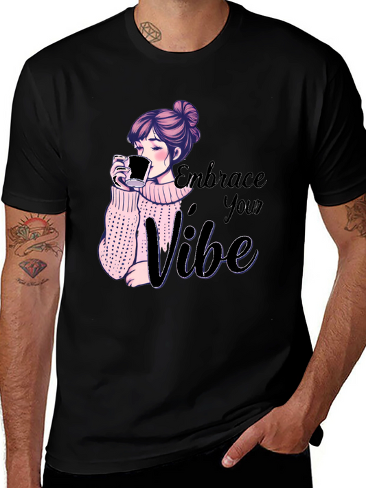 Embrace Your Vibe Graphic Tee - Stylish & Comfy