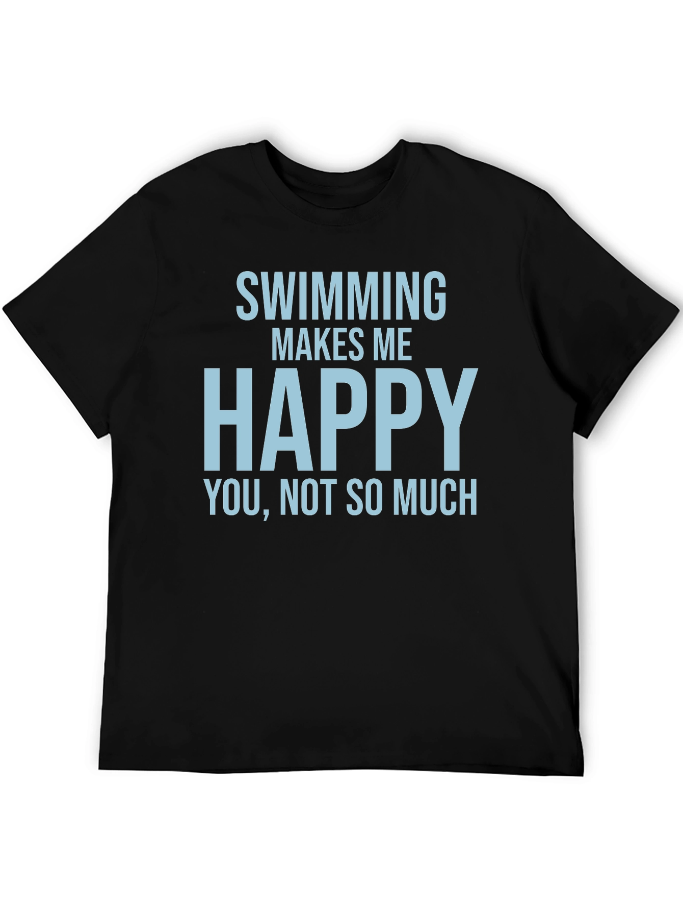 Swimming Makes Me Happy T-Shirt