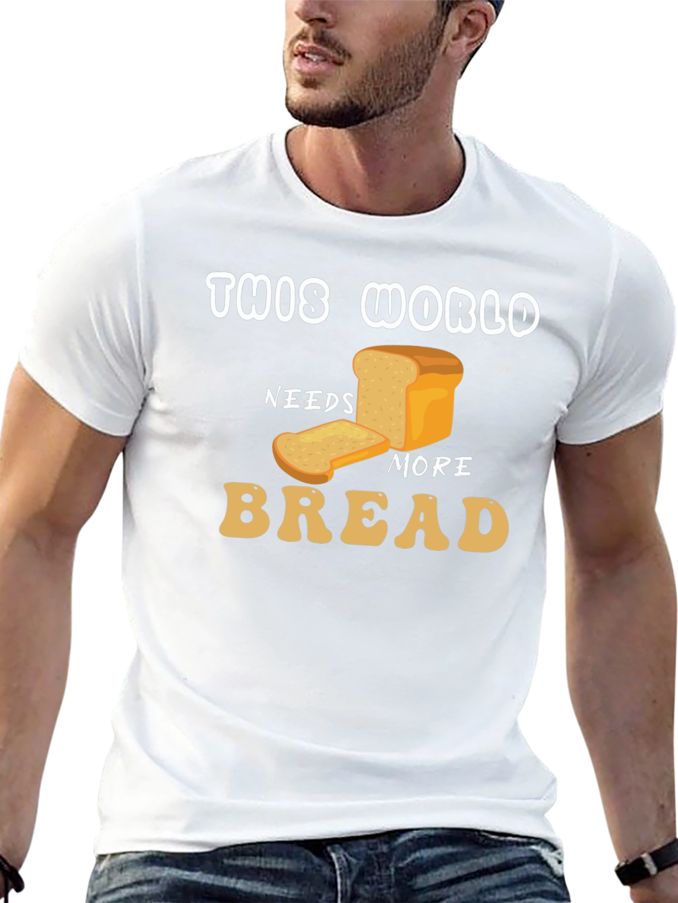 This World Needs More Bread Graphic T-Shirt