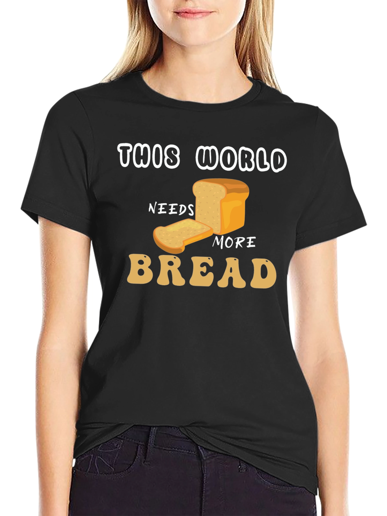 This World Needs More Bread Graphic T-Shirt
