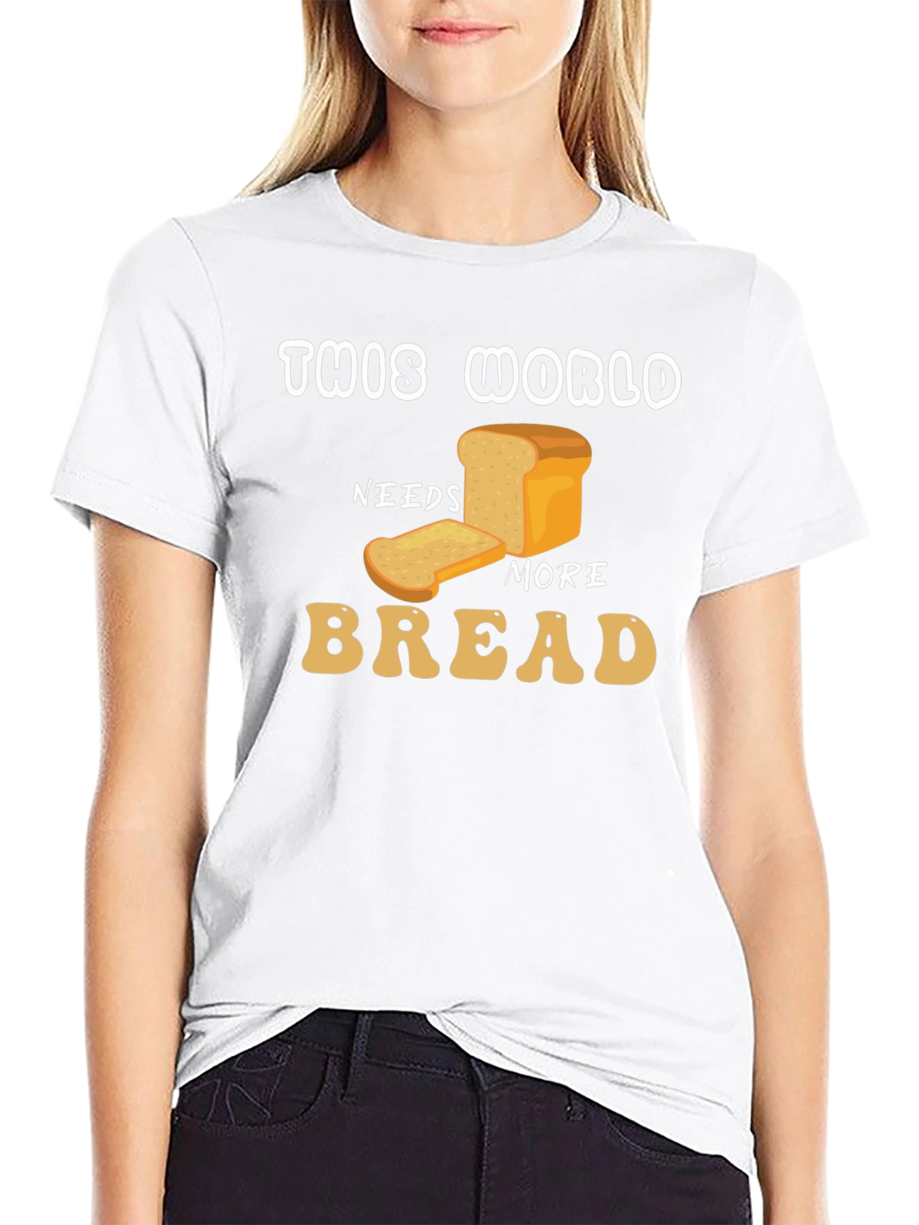 This World Needs More Bread Graphic T-Shirt